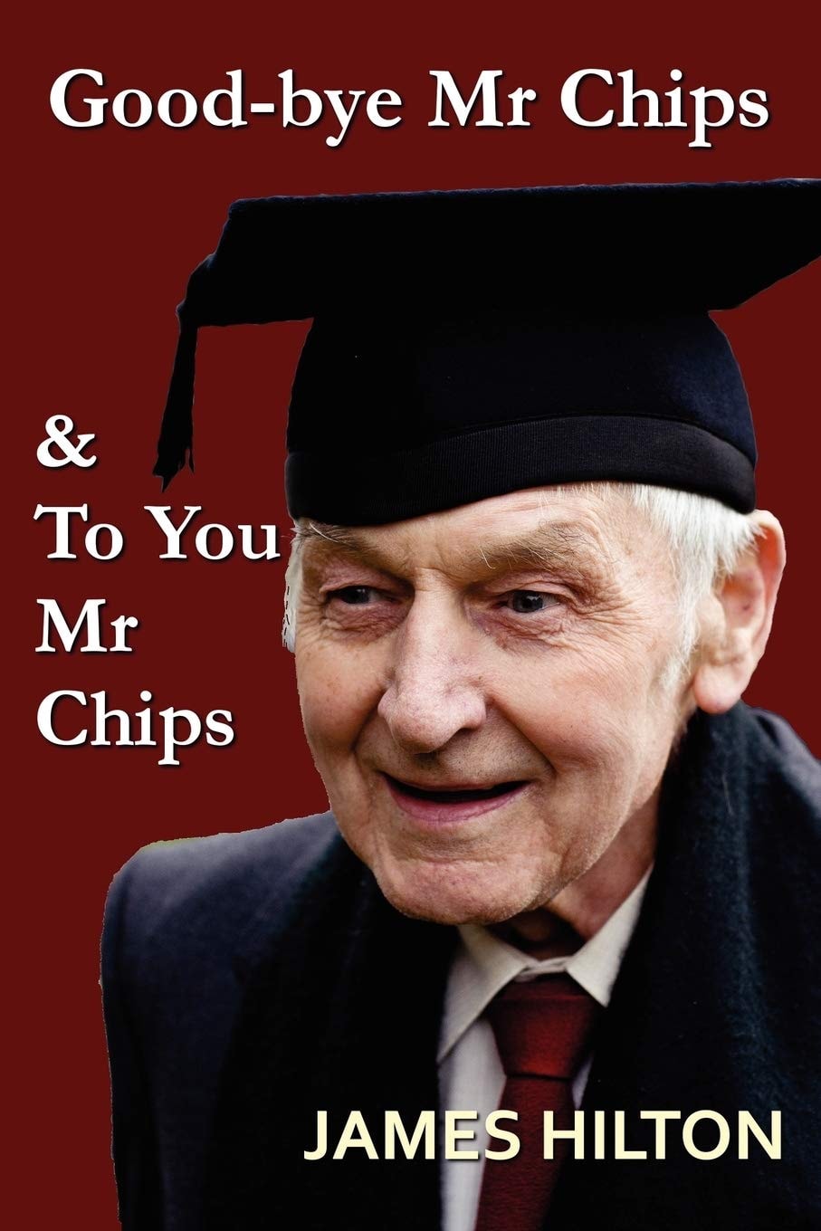 Good-Bye, Mr Chips and to You, Mr Chips
