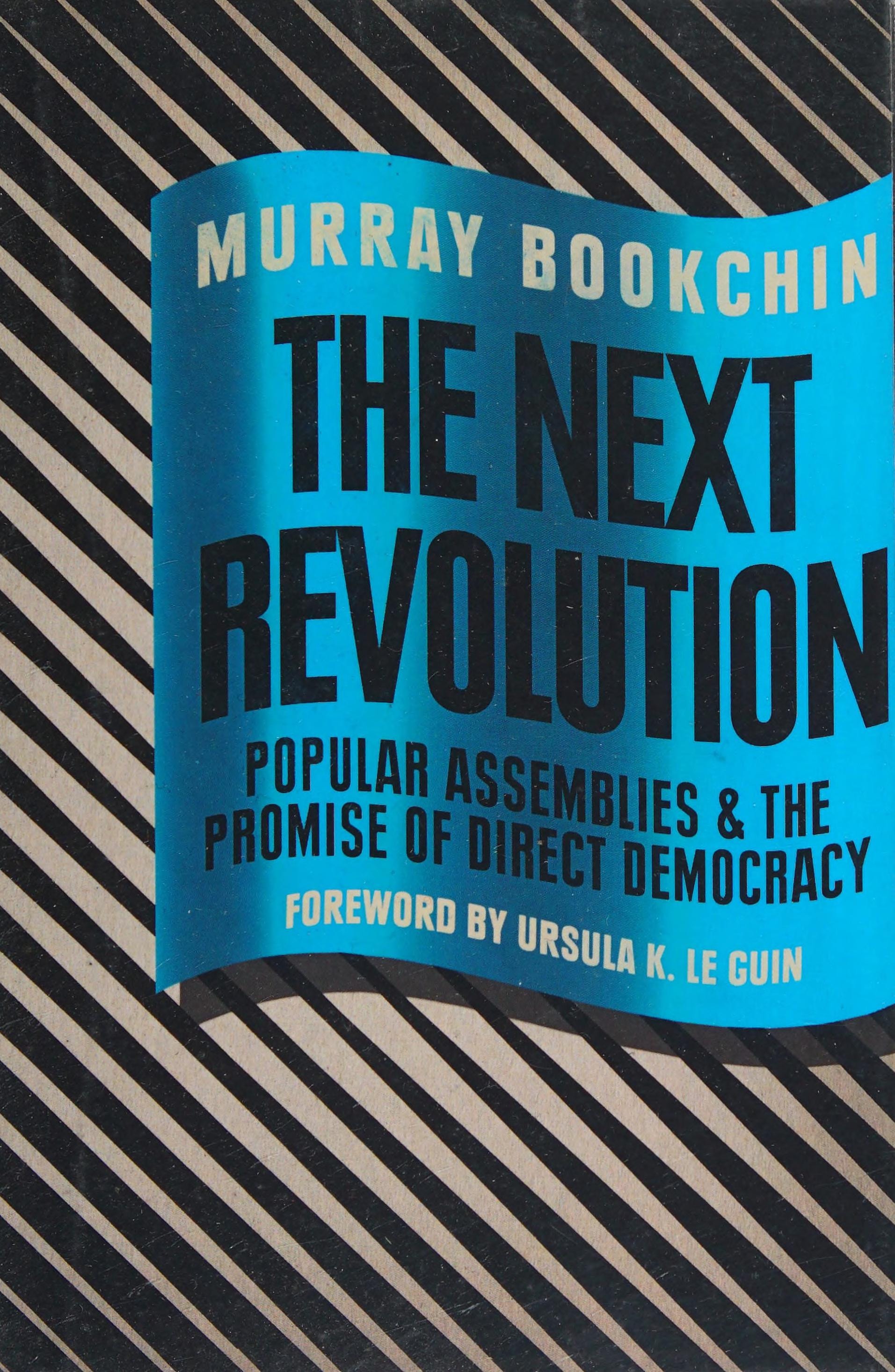 The Next Revolution Popular Assemblies and the Promise of Direct Democracy