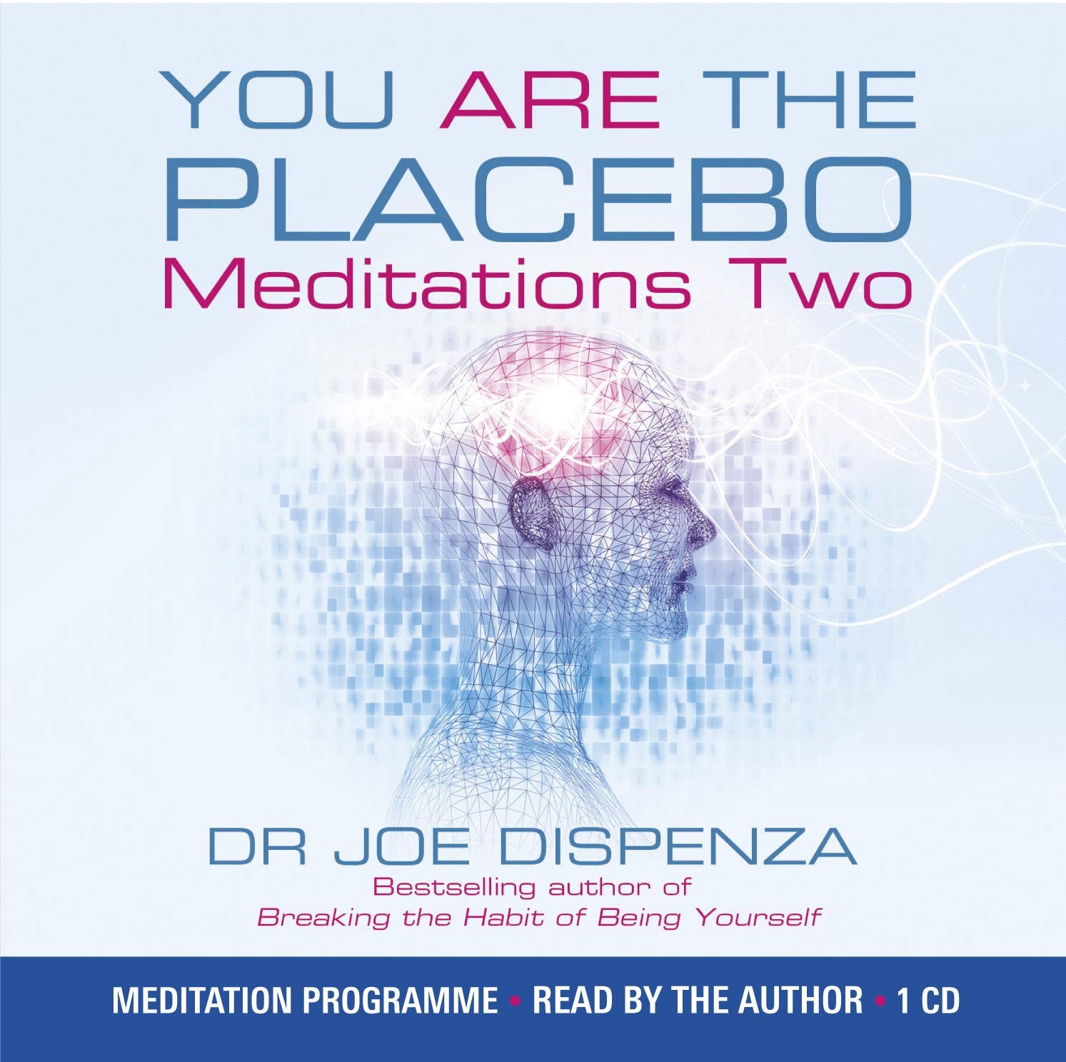 You Are the Placebo Meditation 2: Changing One Belief and Perception
