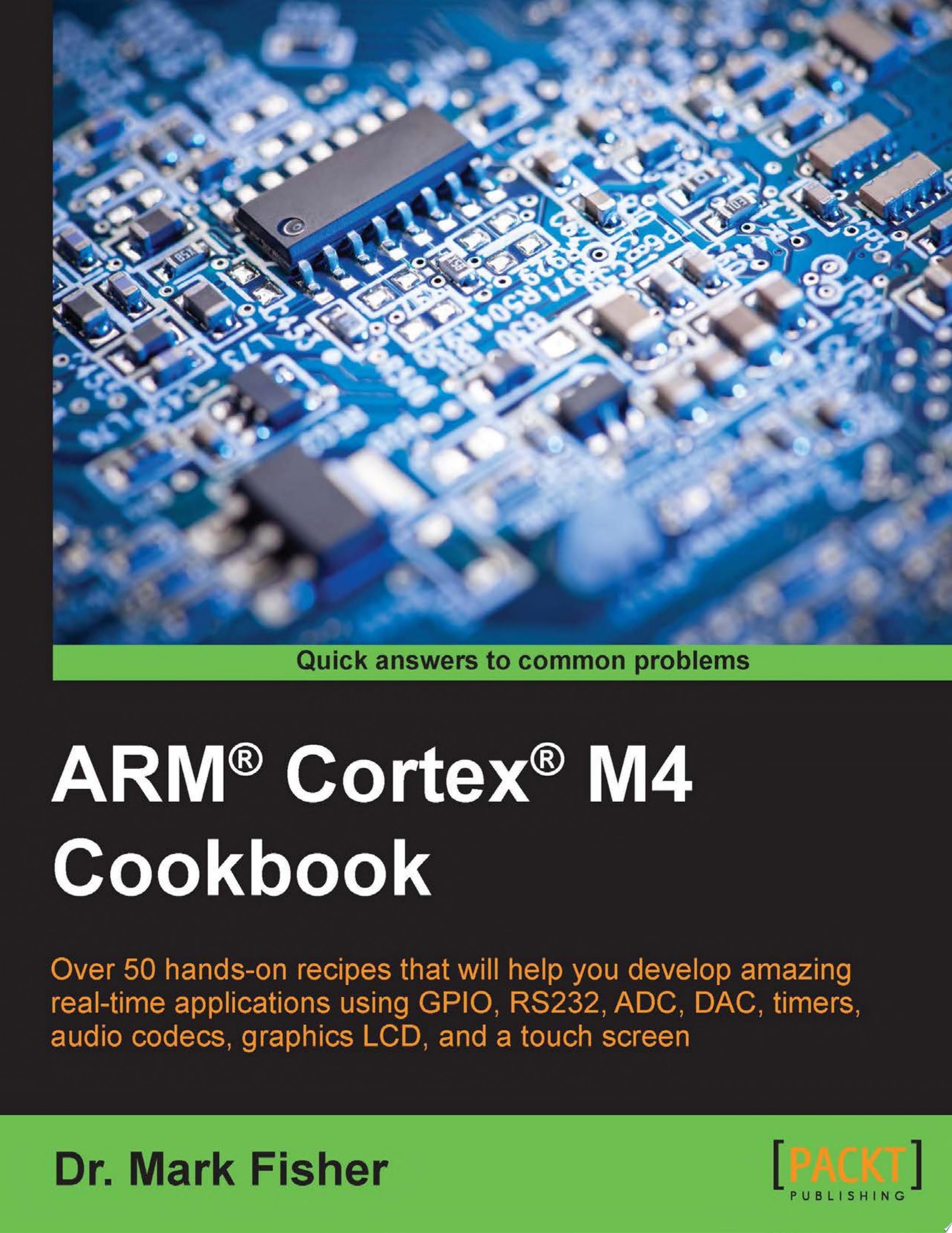 ARM?? Cortex?? M4 Cookbook