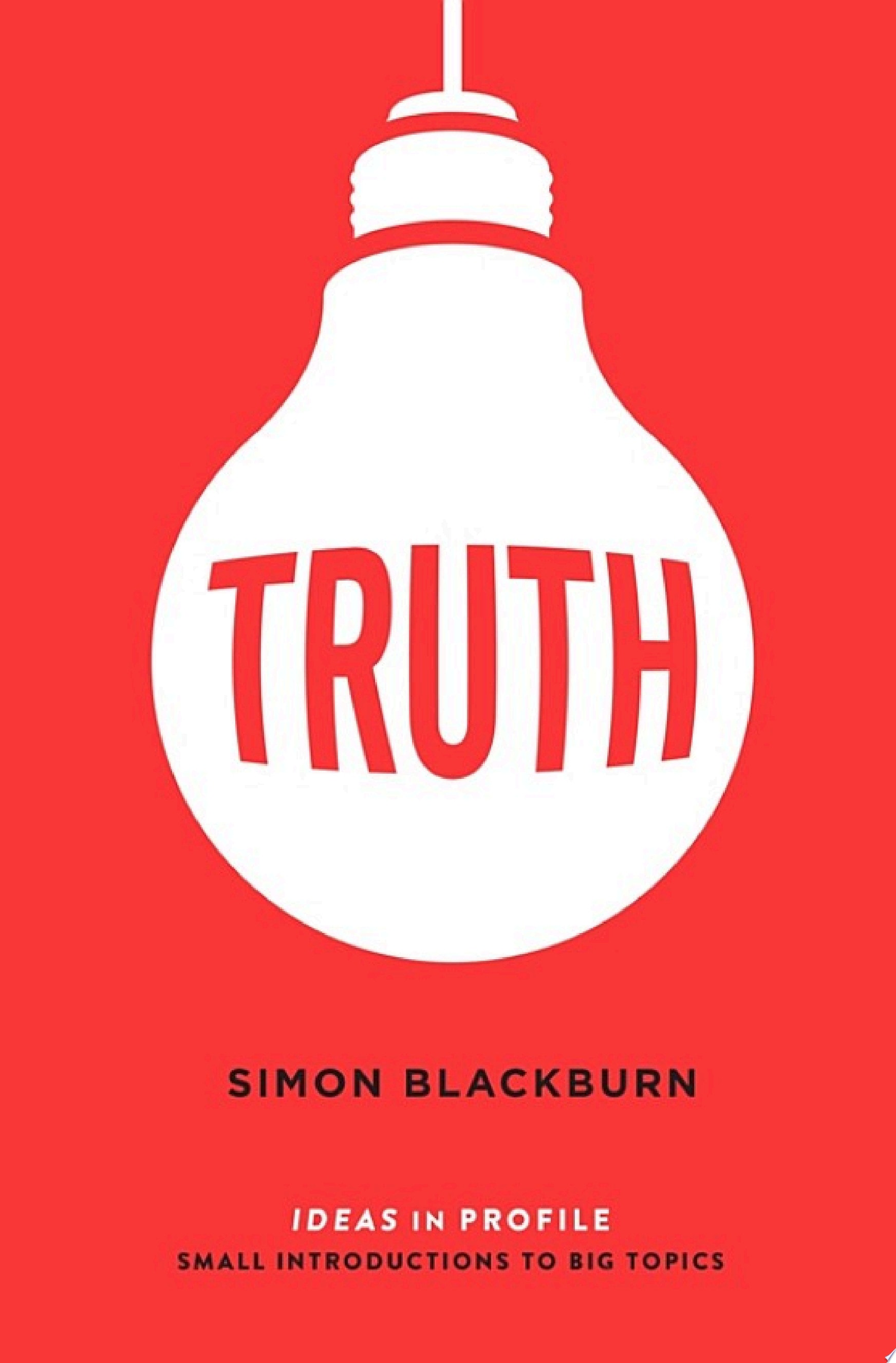 Truth: Ideas in Profile