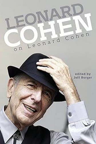 Leonard Cohen on Leonard Cohen Interviews and Encounters