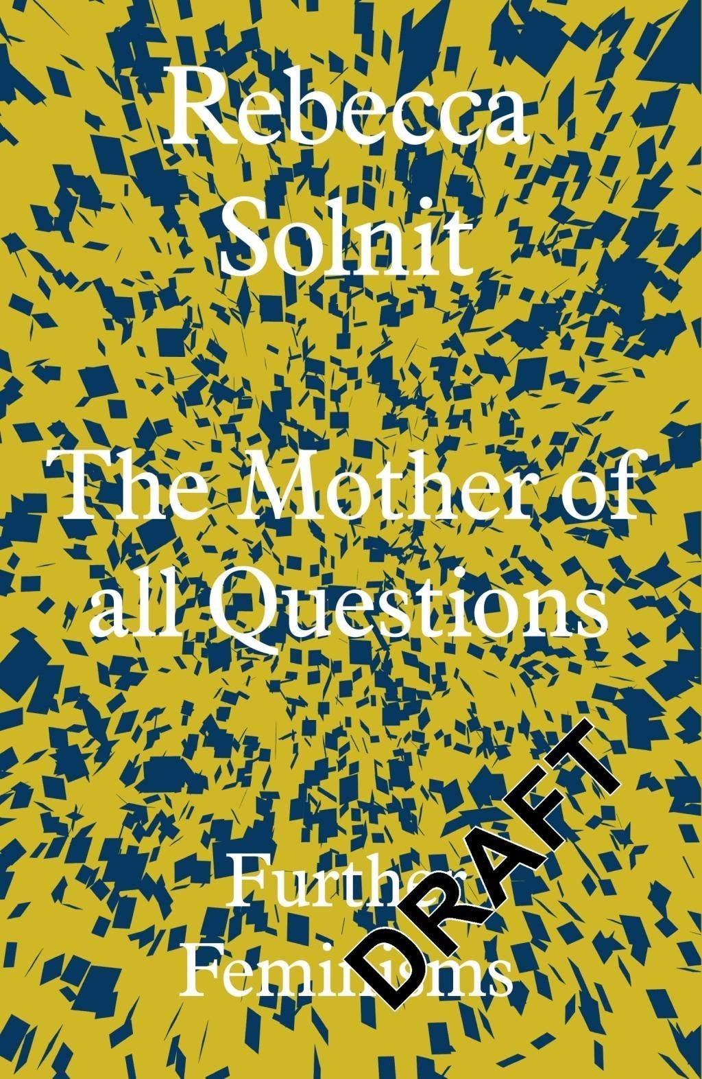 The Mother of All Questions Further Feminisms