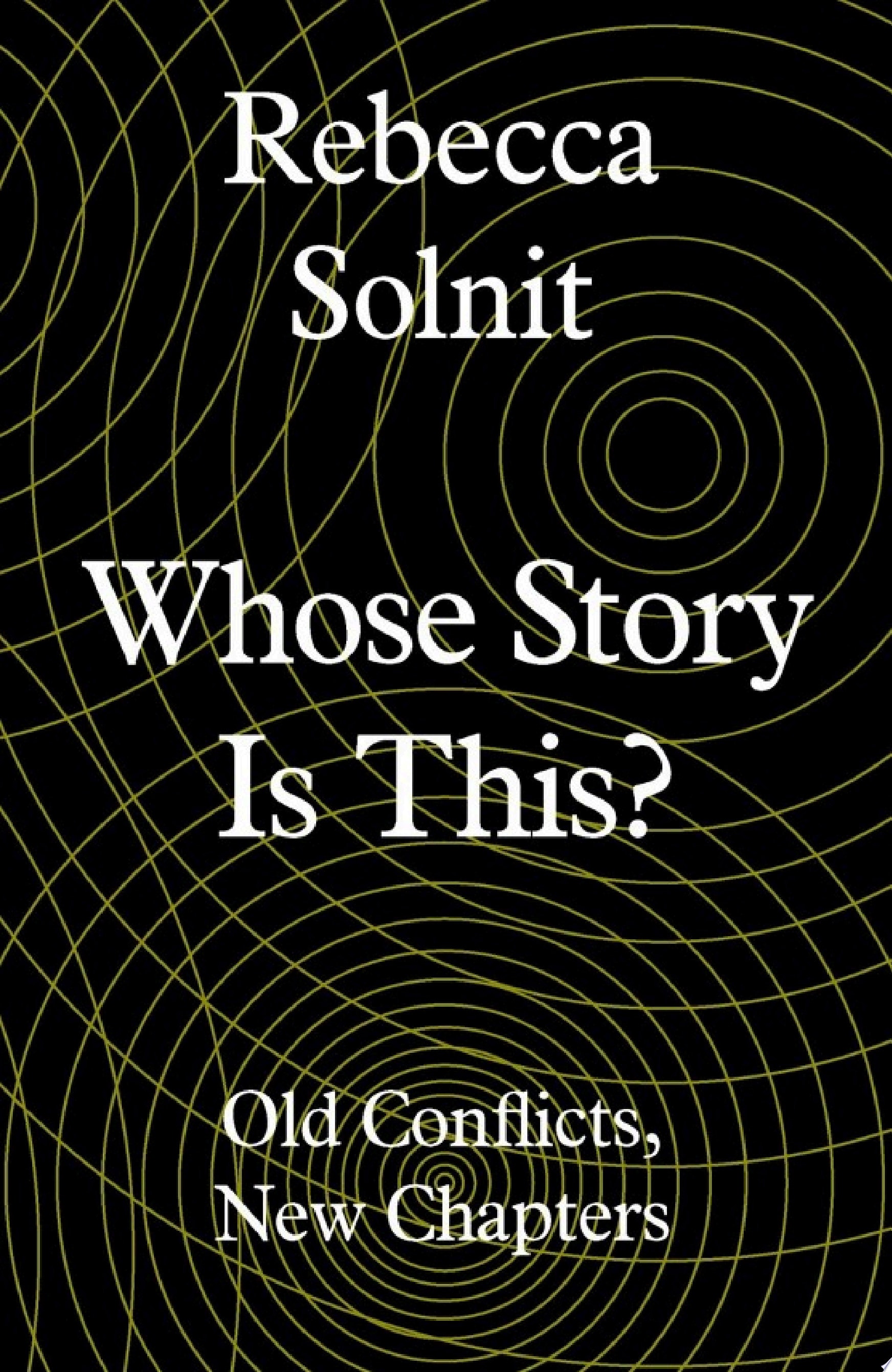 Whose Story is This? Old Conflicts, New Chapters