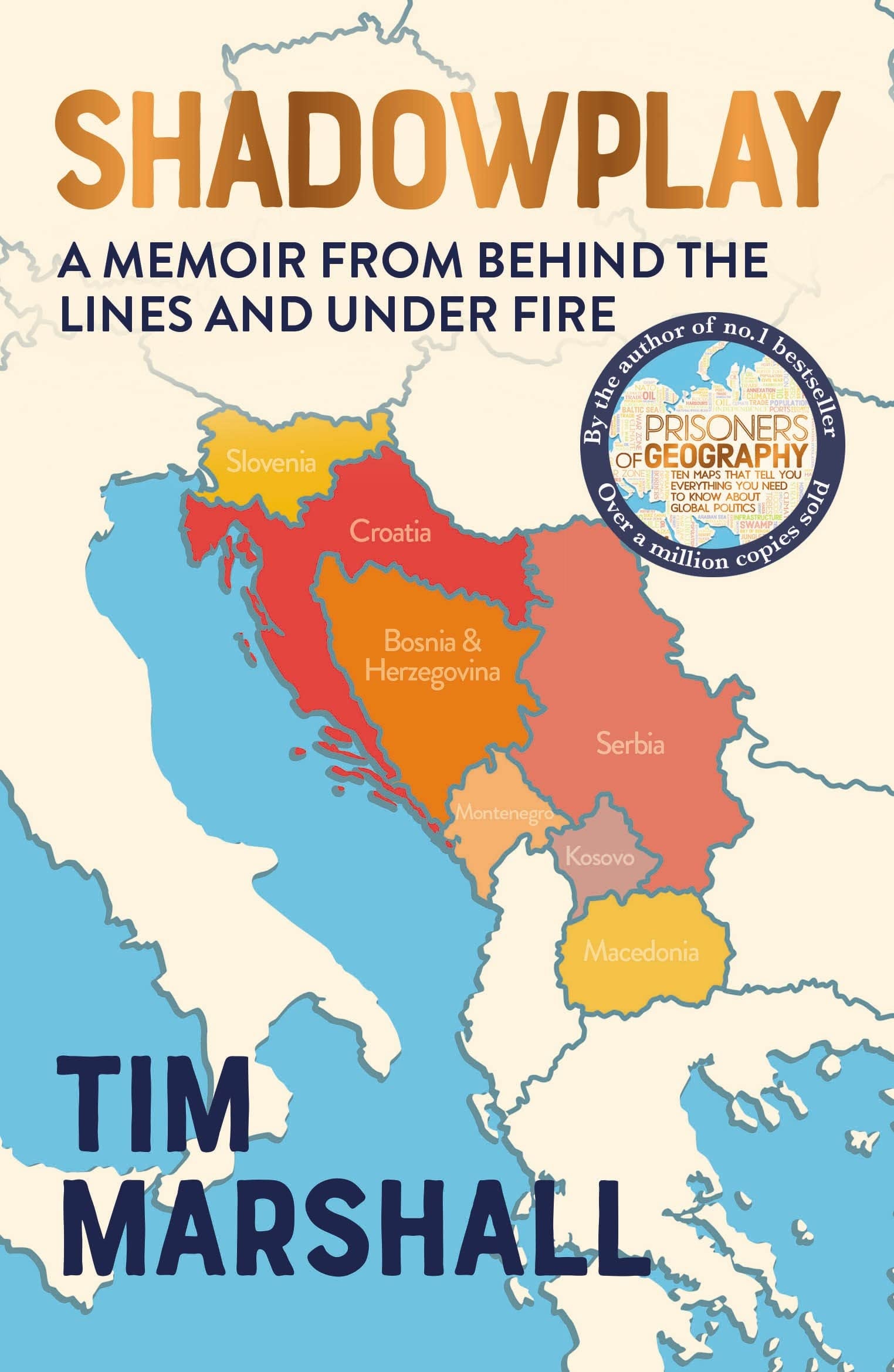 Shadowplay Behind the Lines & Under Fire : the Inside Story of Europe's Last War