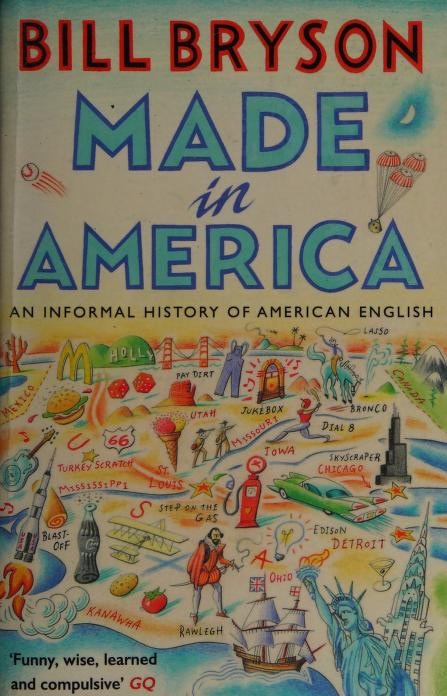 Made In America An Informal History of American English