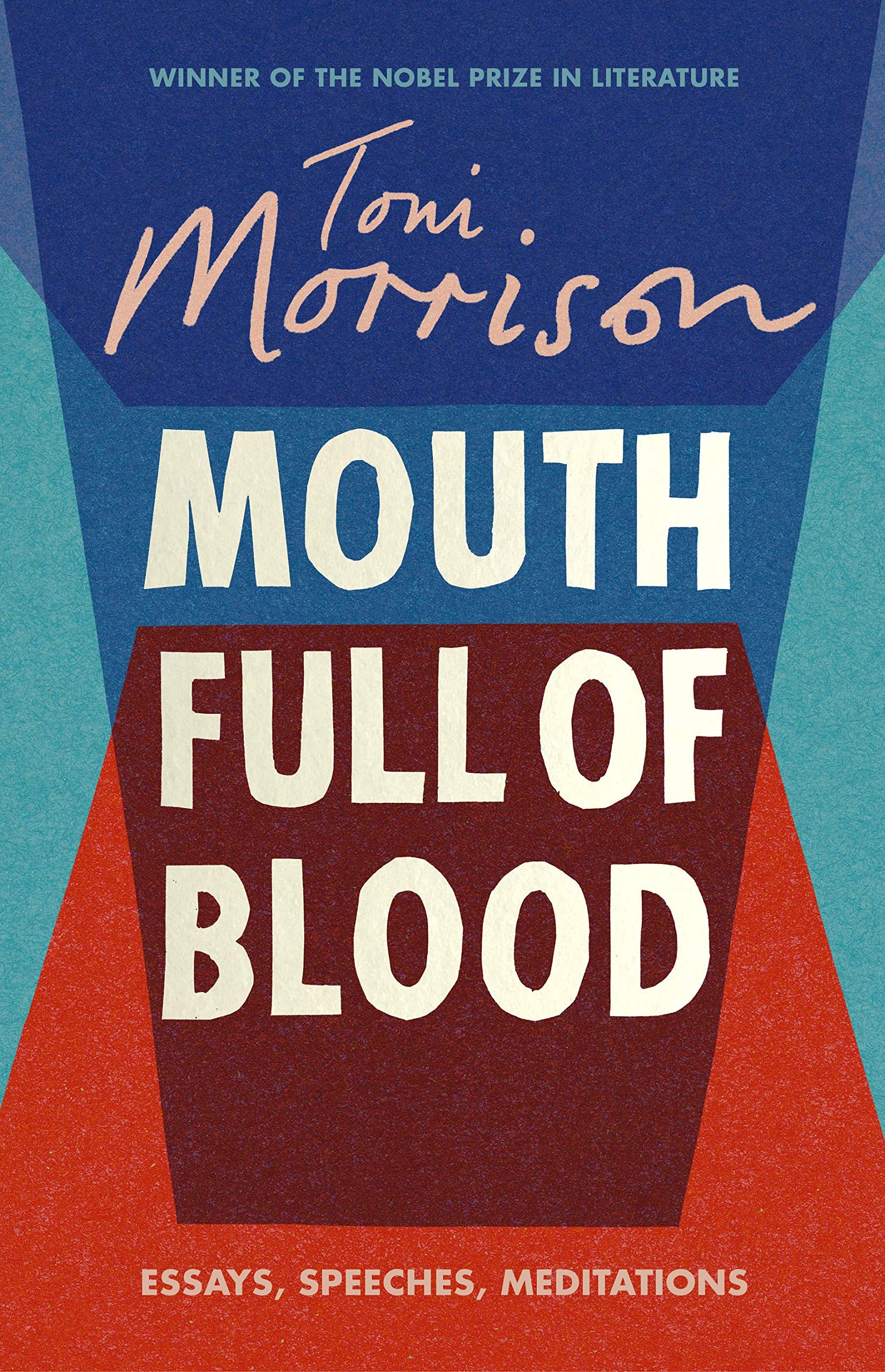 A Mouth Full of Blood Essays, Speeches and Meditations