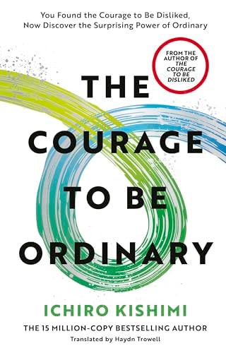 The Courage to be Ordinary