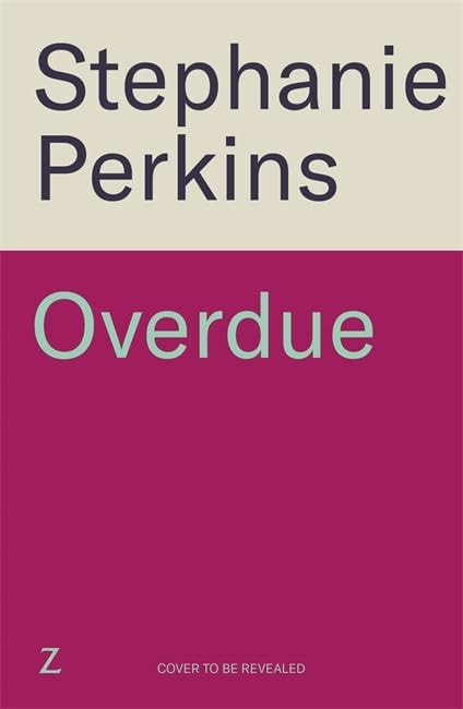 Overdue The Debut Adult Romance from the Author of ANNA and the FRENCH KISS