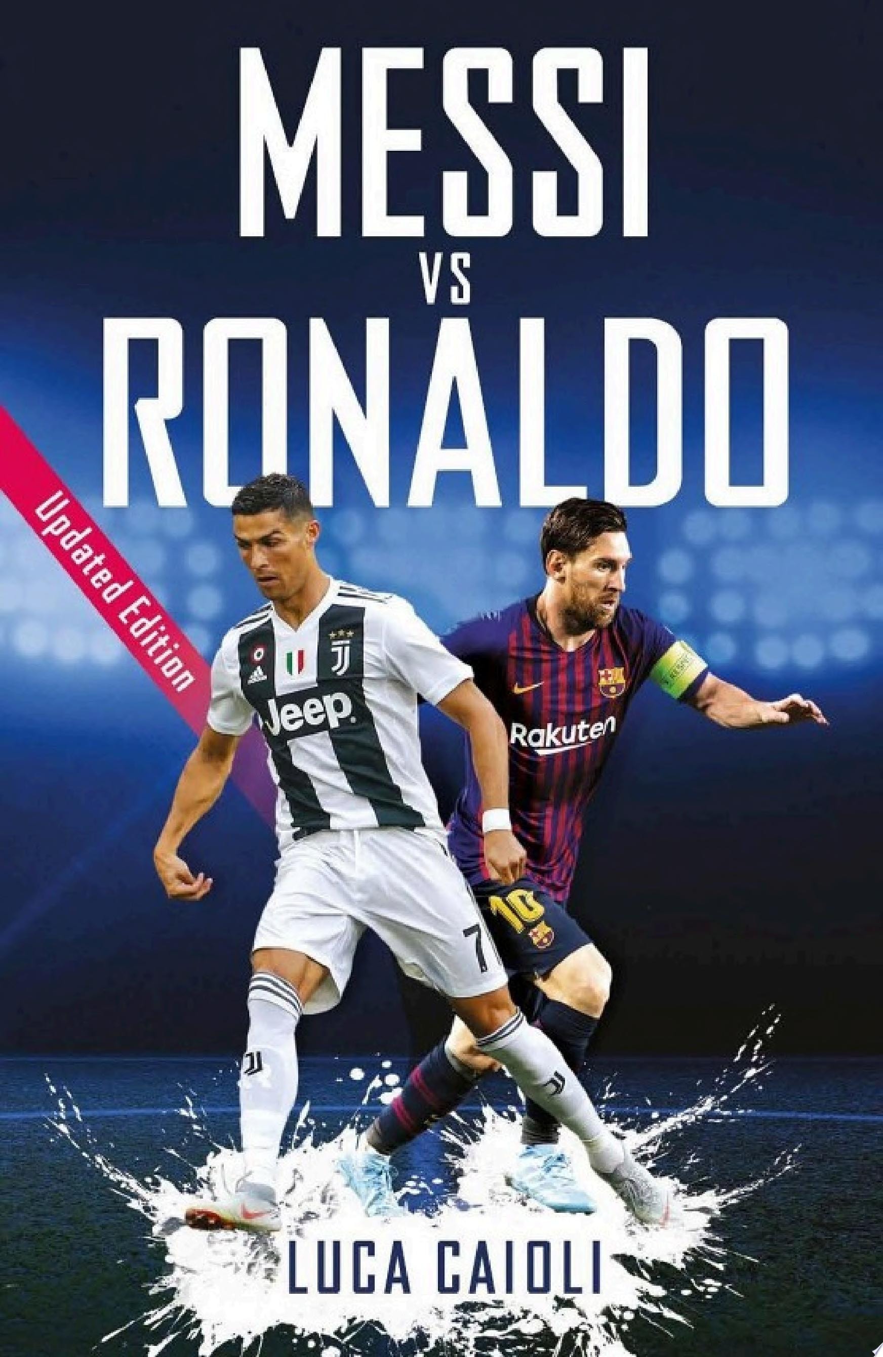 Messi vs Ronaldo Updated Edition