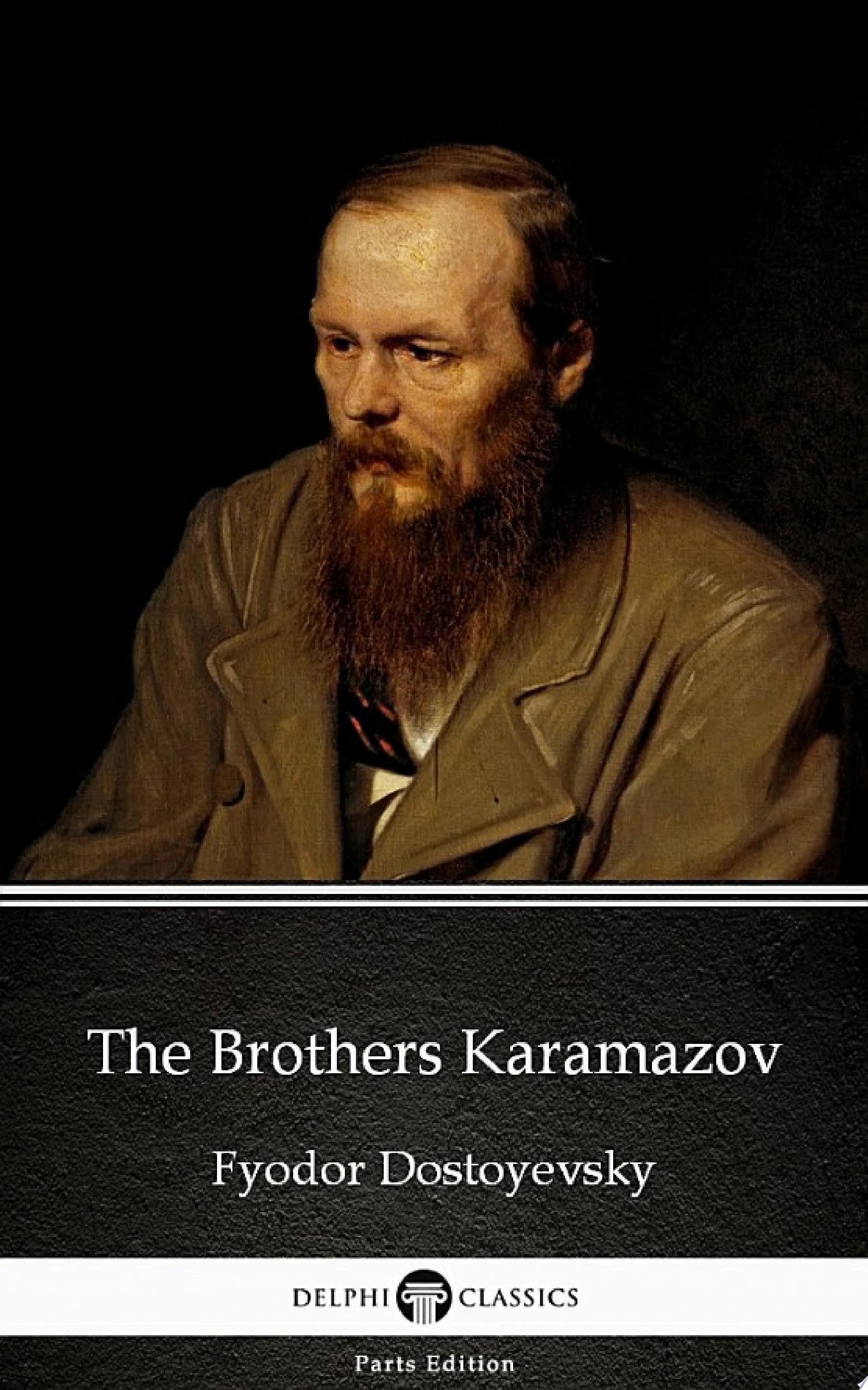 The Brothers Karamazov by Fyodor Dostoyevsky