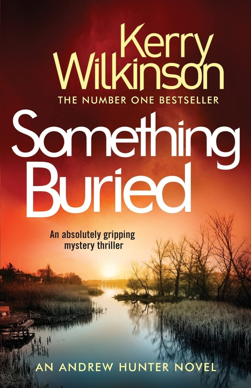 Something Buried An Absolutely Gripping Mystery Thriller