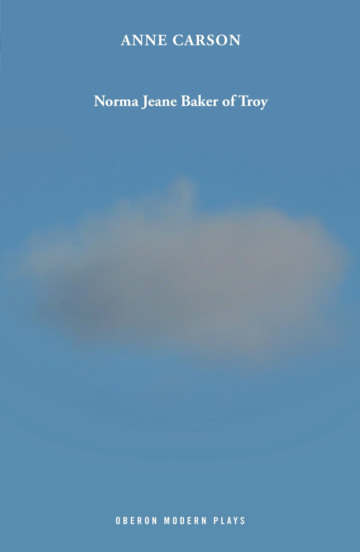 Norma Jeane Baker of Troy A Version of Euripides' Helen