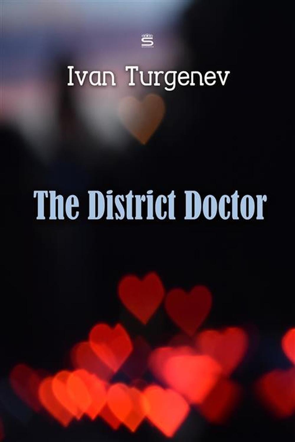 The District Doctor (Turgenev Stories)