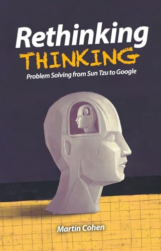 Rethinking Thinking Problem Solving from Sun Tzu to Google