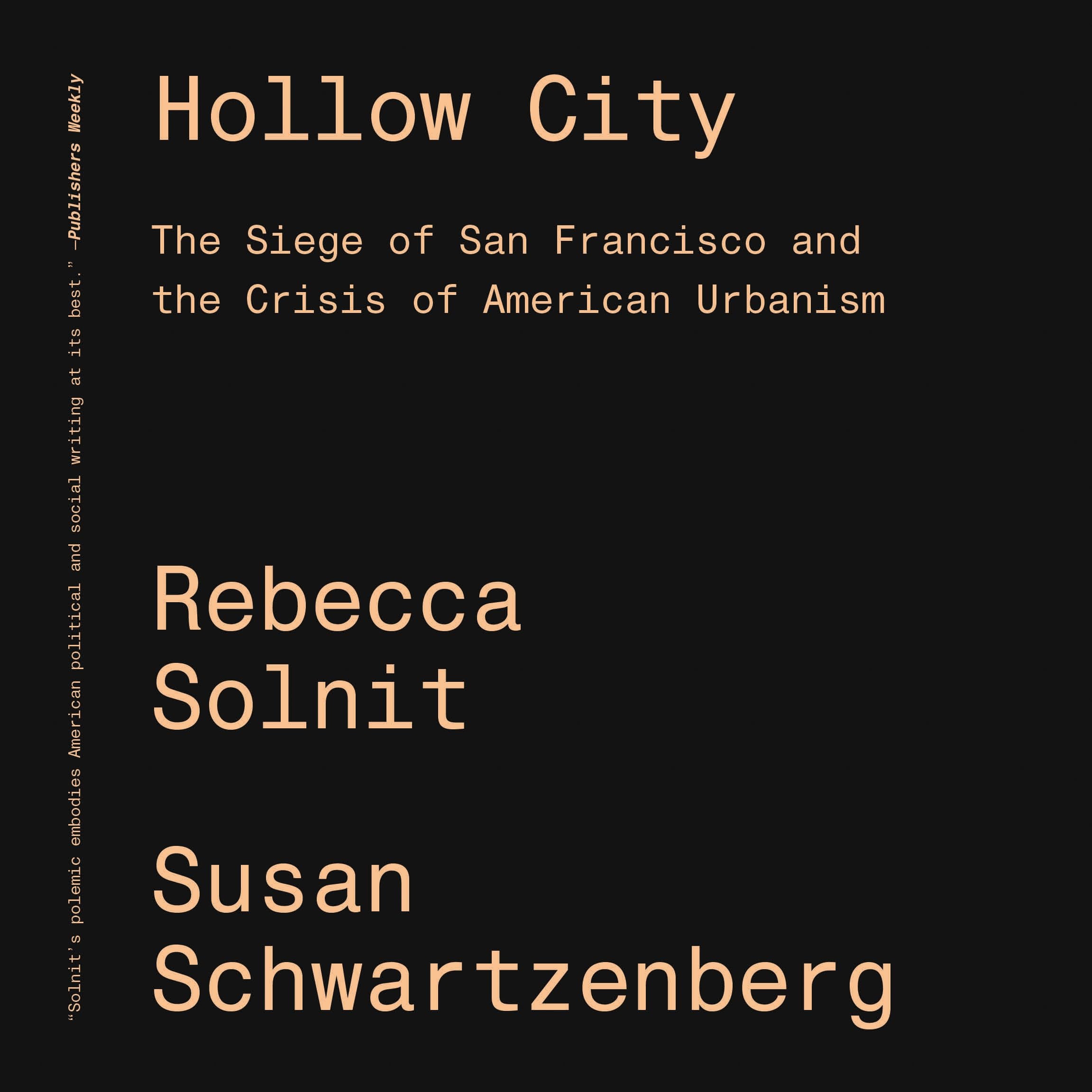 Hollow City The Siege of San Francisco and the Crisis of American Urbanism