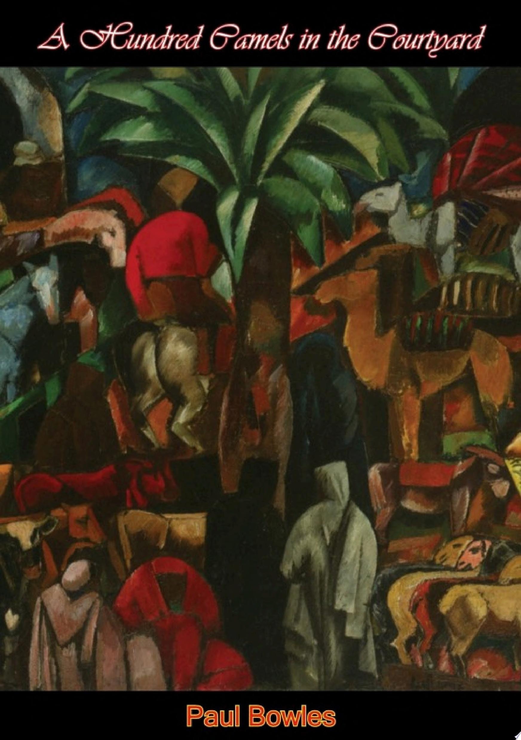 A Hundred Camels in the Courtyard