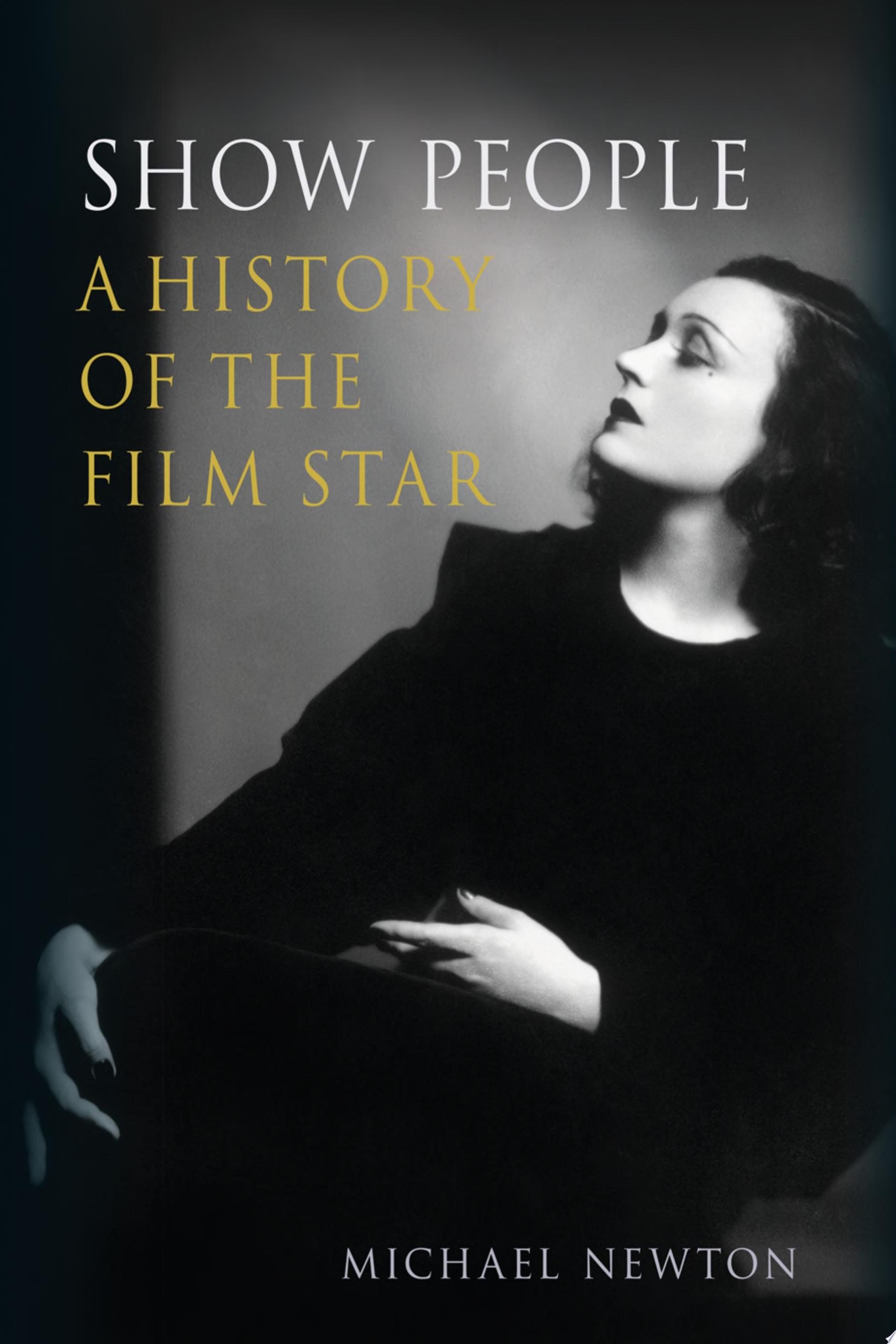 Show People A History of the Film Star