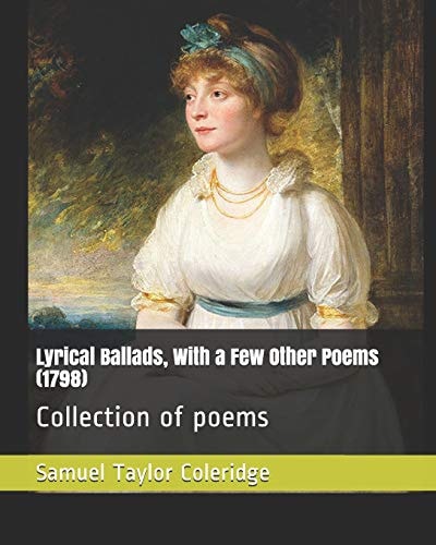 Lyrical Ballads, with a Few Other Poems (1798) Collection of Poems