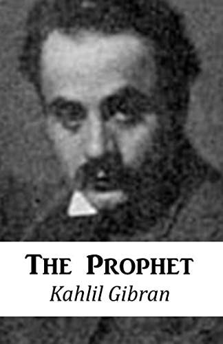 Kahlil Gibran's the Prophet