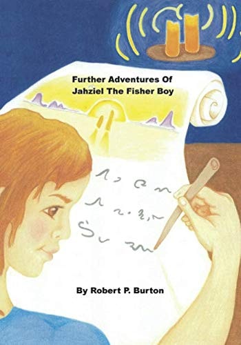 Further Adventures of Jahziel the Fisher Boy