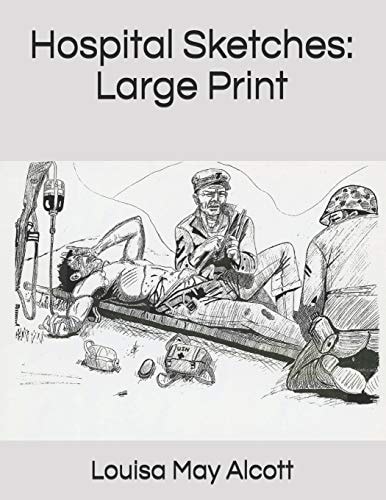 Hospital Sketches Large Print