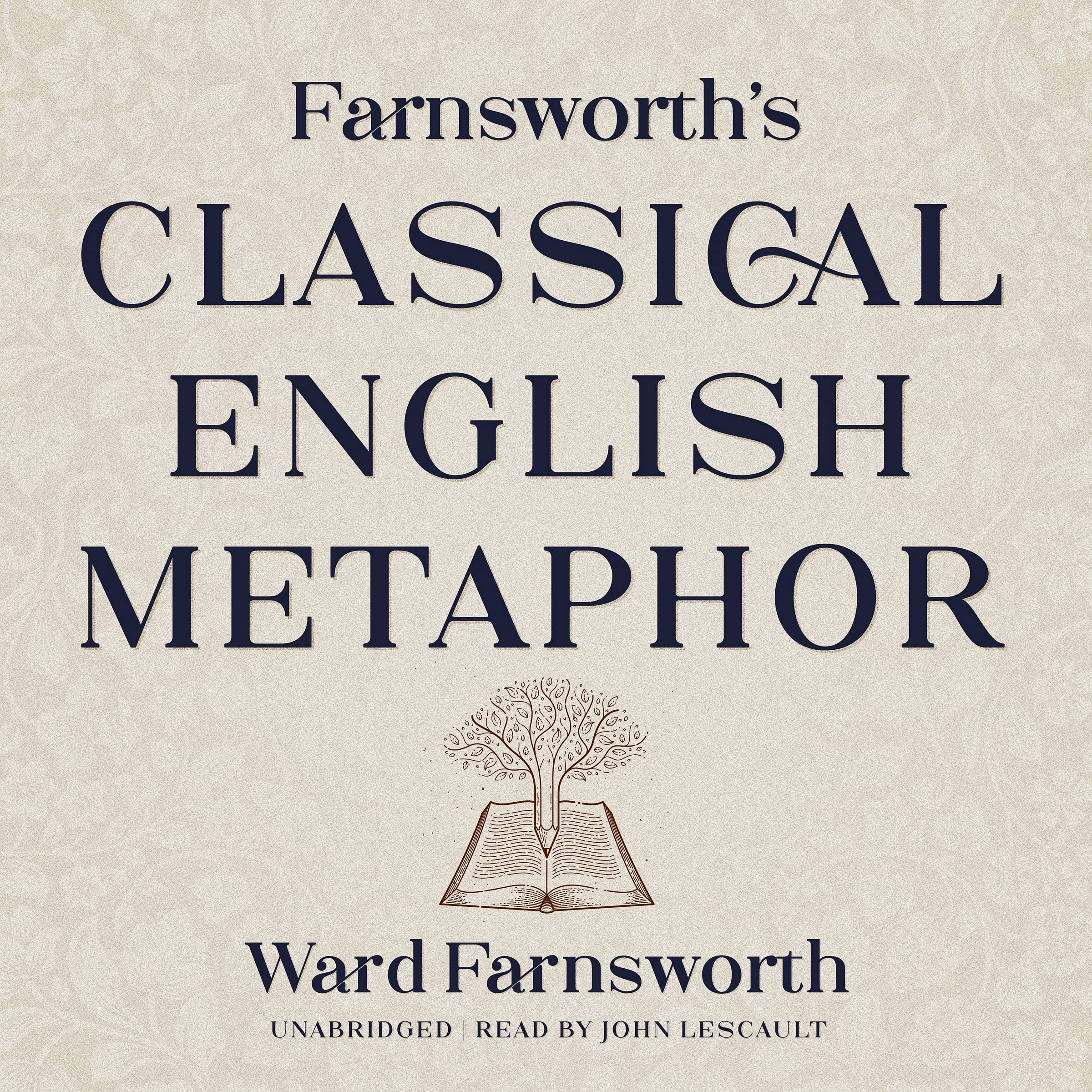 Farnsworths Classical English Metaphor (The Farnsworth Classical English Series)