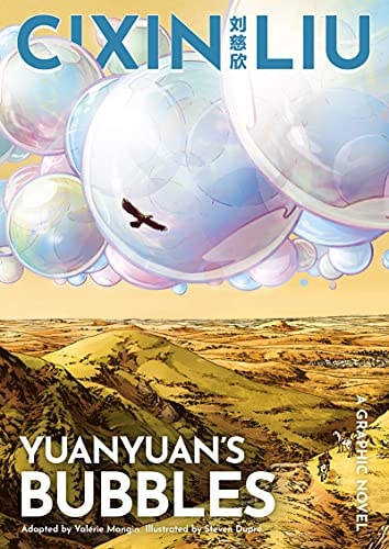 Cixin Liu's Yuanyuan's Bubbles A Graphic Novel