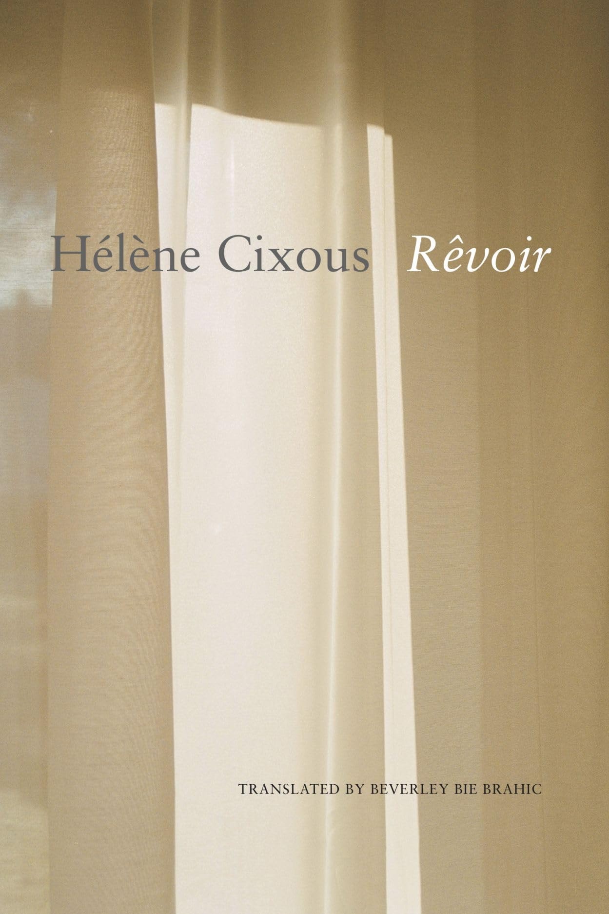 REVOIR; TRANS. BY BEVERLEY BIE BRAHIC