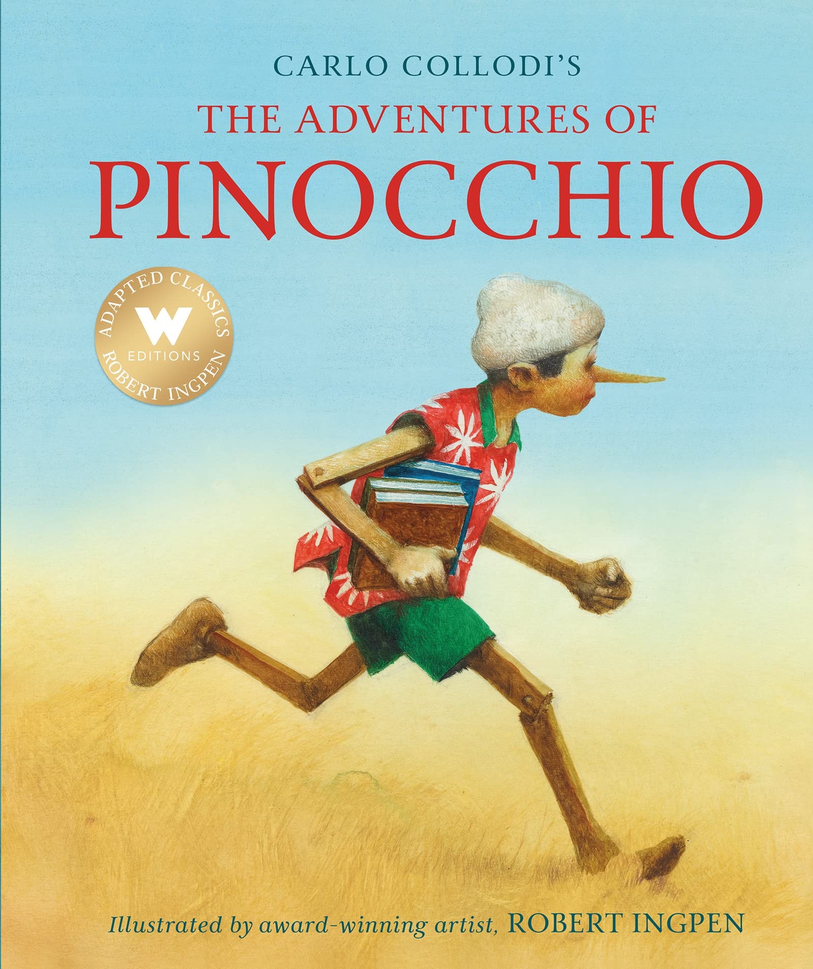 The Adventures of Pinocchio (Abridged Edition) A Robert Ingpen Illustrated Classic