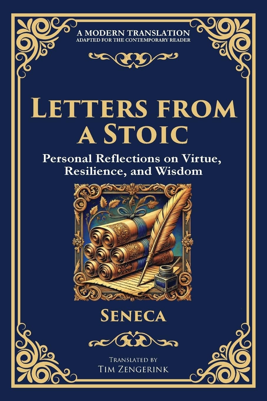 Letters from a Stoic Timeless Wisdom for Strength, Peace, and Resilience