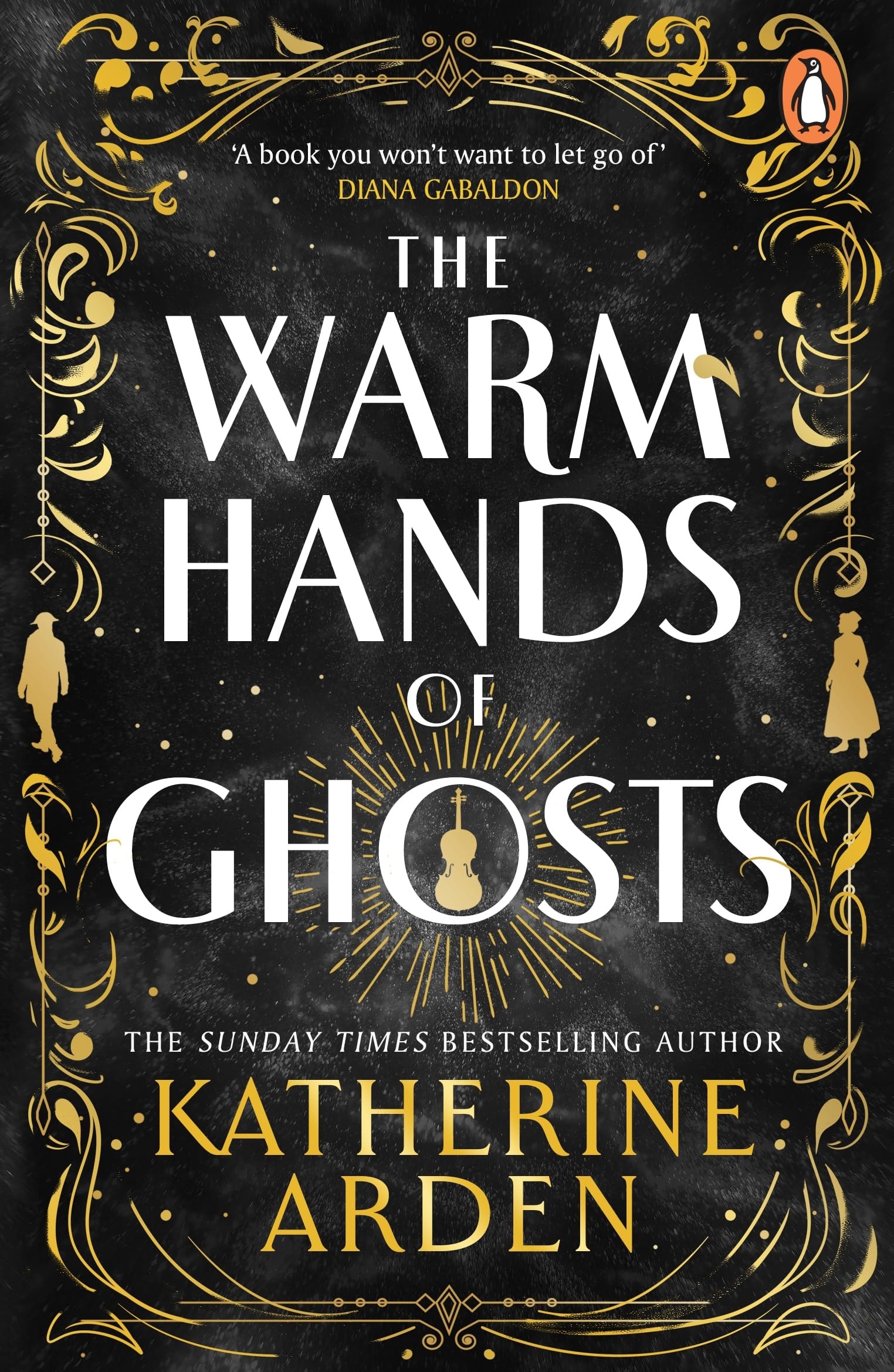 The Warm Hands of Ghosts The Sweeping New Novel from the International Bestselling Author