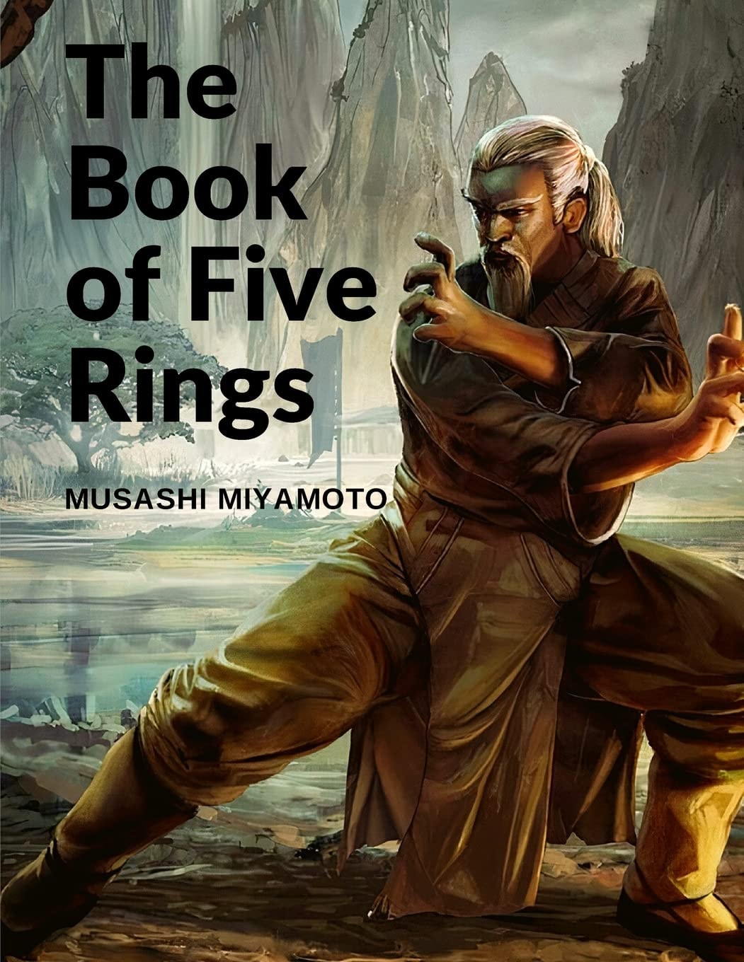 The Book of Five Rings Five Scrolls Describing the True Principles Required for Victory