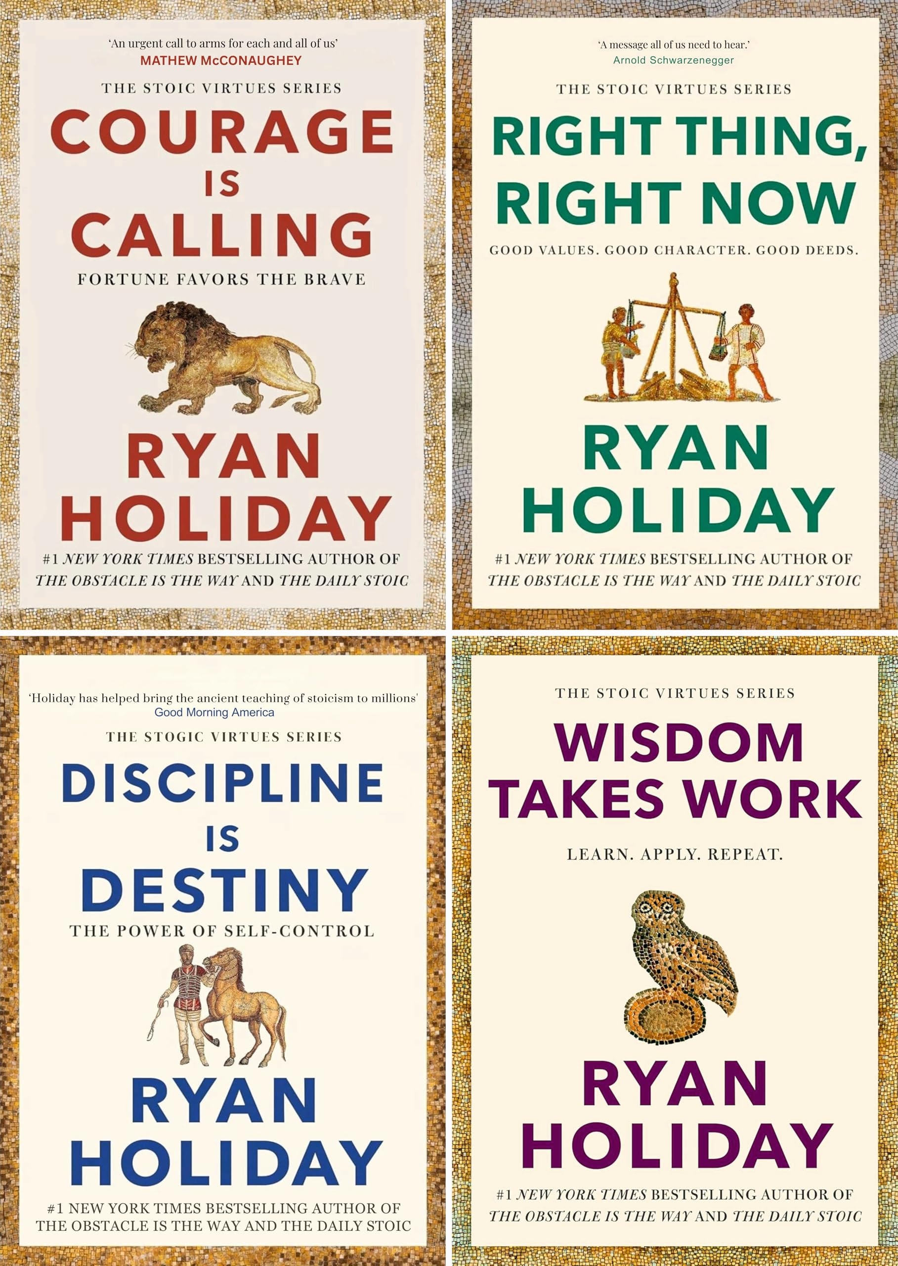 Ryan Holiday The Stoic Virtues Series 4 Books Collection Set (Courage Is Calling, Right Thing Right Now, Discipline Is Destiny and Wisdom Takes Work)