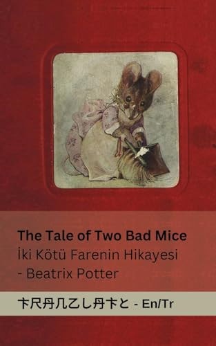 The Tale of Two Bad Mice / İki Kötü Farenin Hikayesi Tranzlaty English Türkçe
