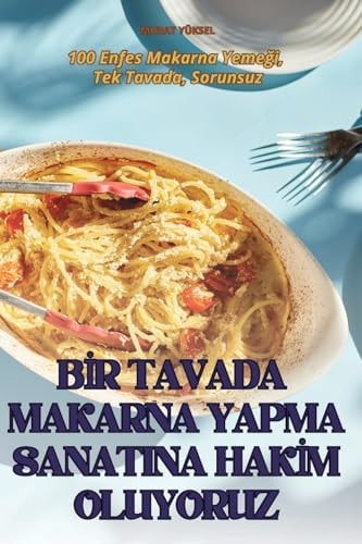 Bİr Tavada Makarna Yapma Sanatina Hakİm Oluyoruz