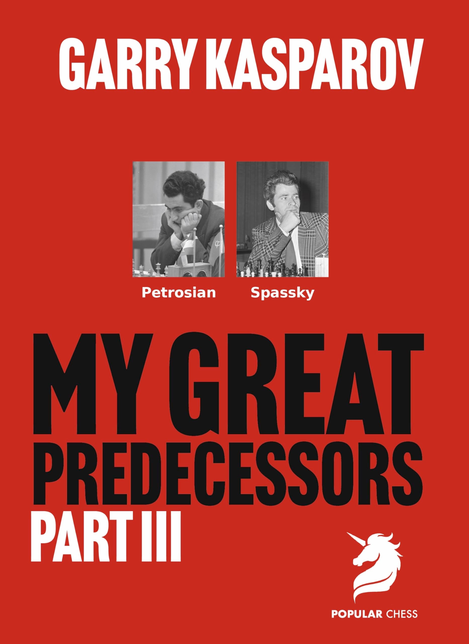 My Great Predecessors 3 - Petrosian & Spassky