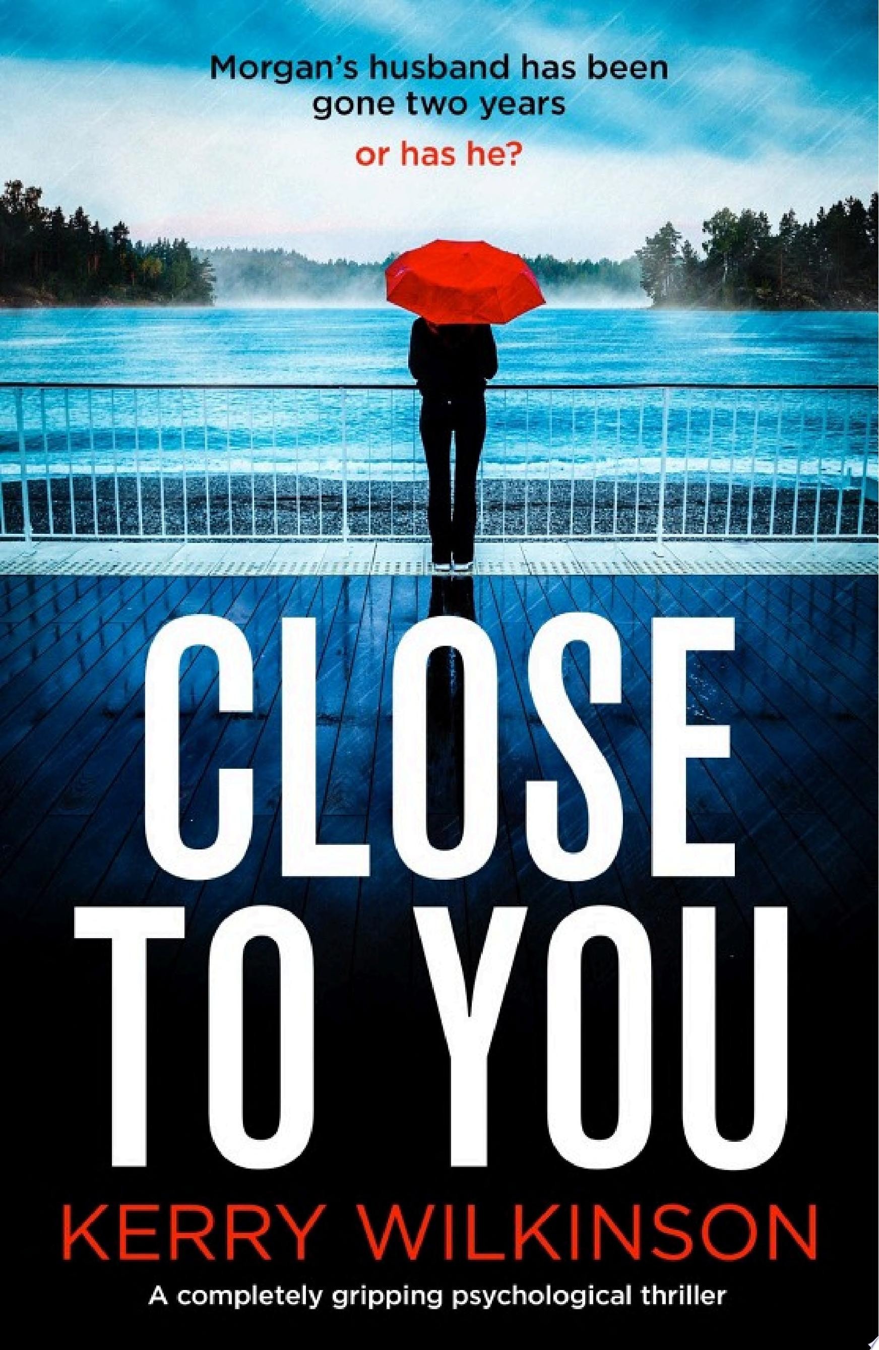 Close to You A Completely Gripping Psychological Thriller