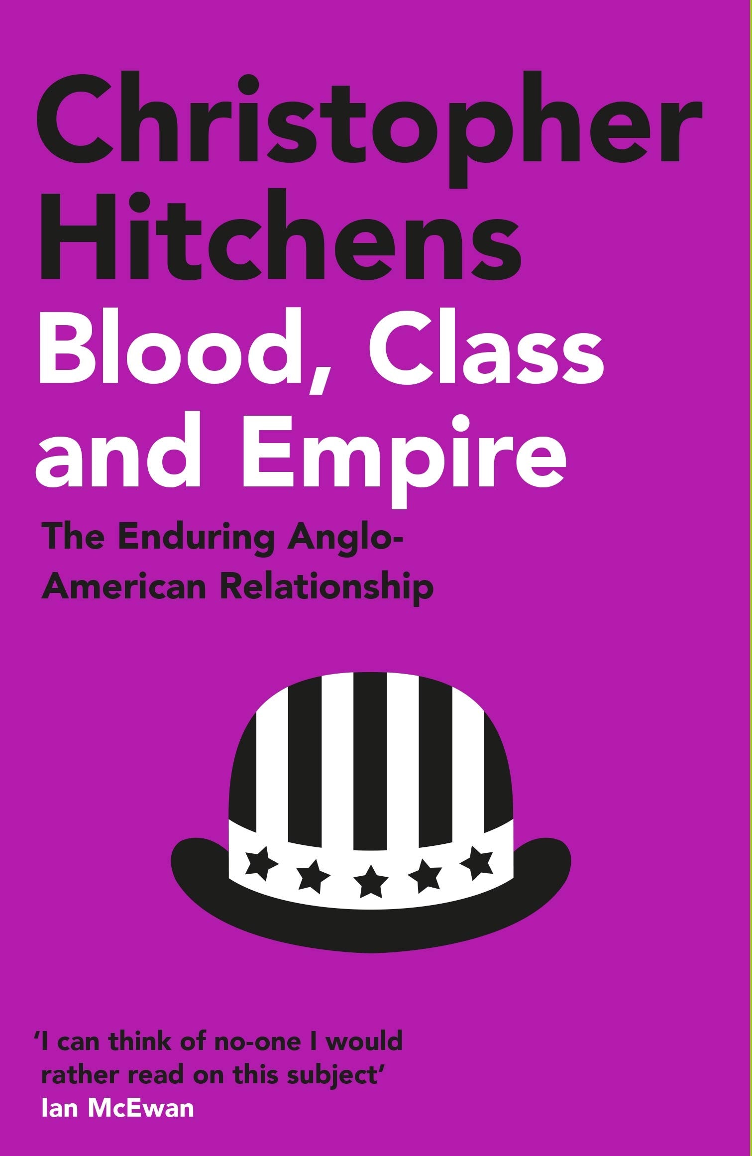 Blood, Class and Empire The Enduring Anglo-American Relationship