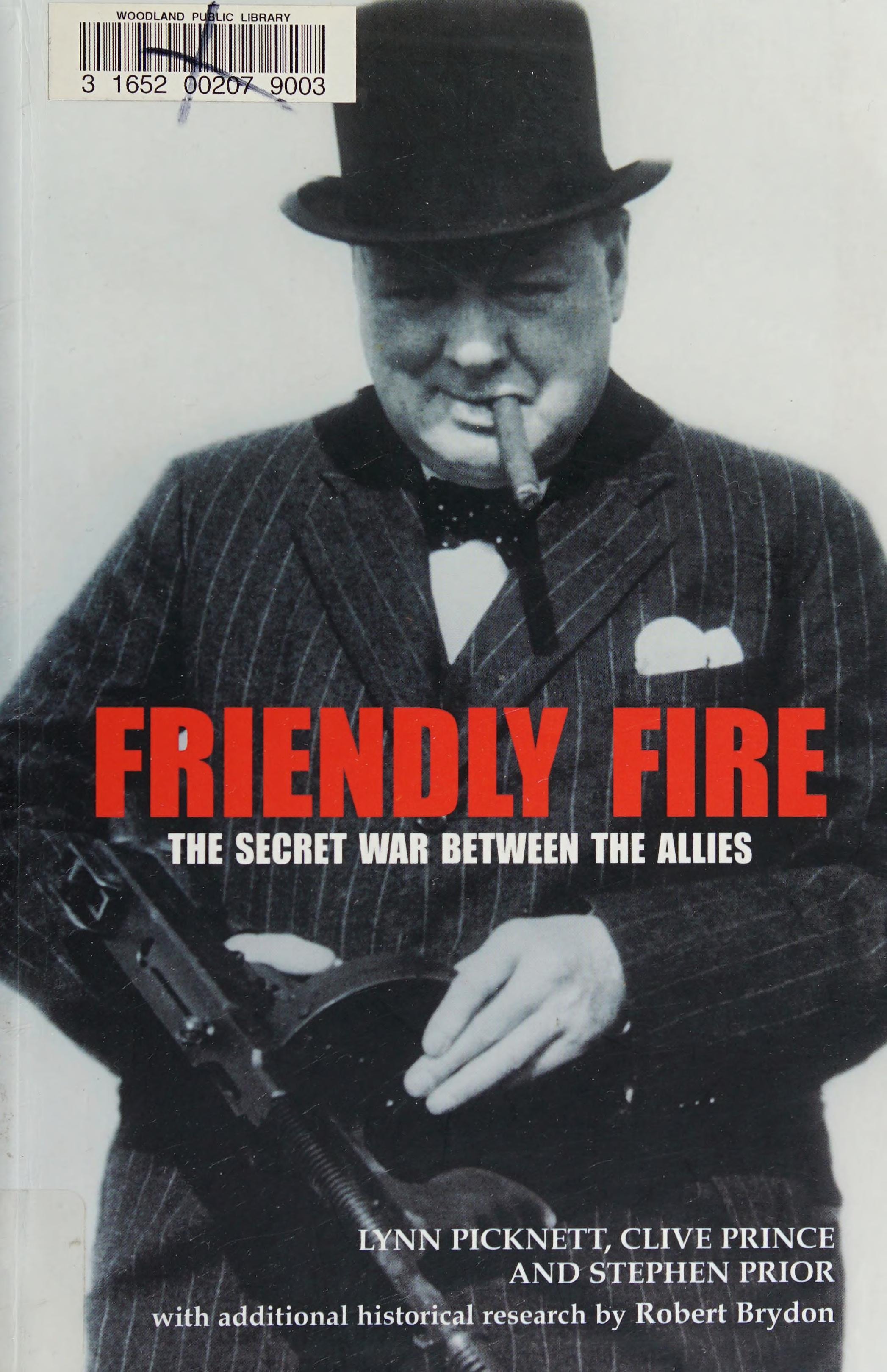 Friendly Fire The Secret War Between the Allies