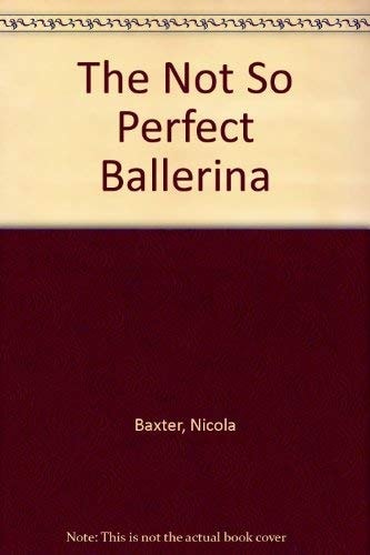 The Not So Perfect Ballerina