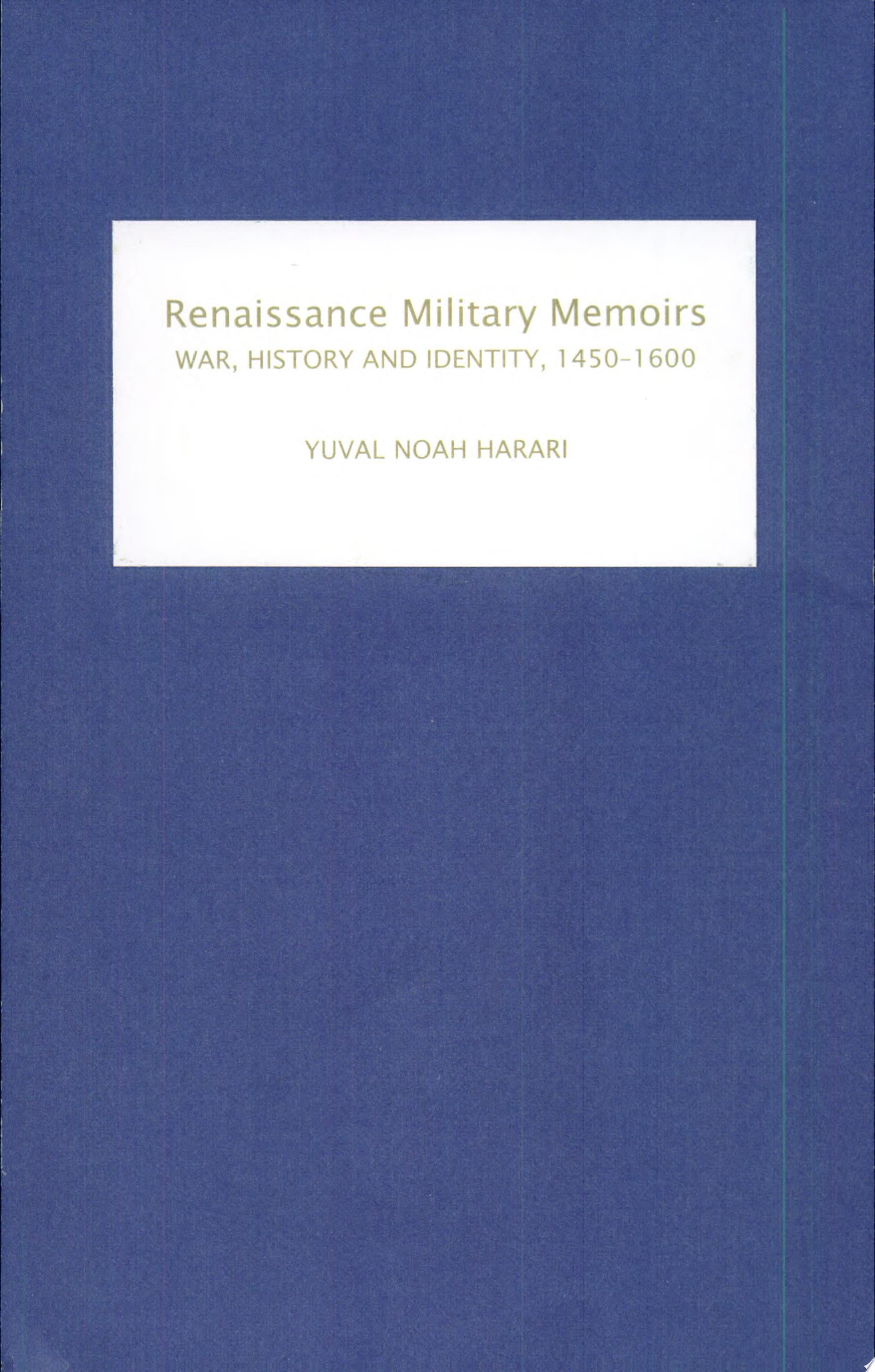 Renaissance Military Memoirs: War, History and Identity, 1450-1600