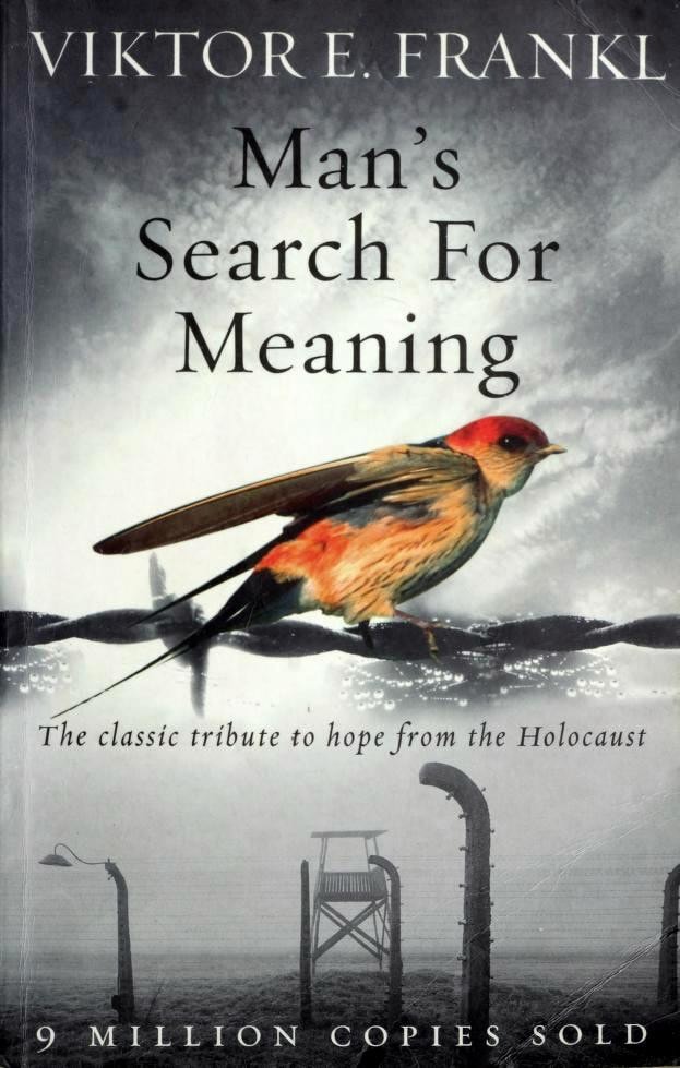 Man's Search for Meaning The Classic Tribute to Hope from the Holocaust