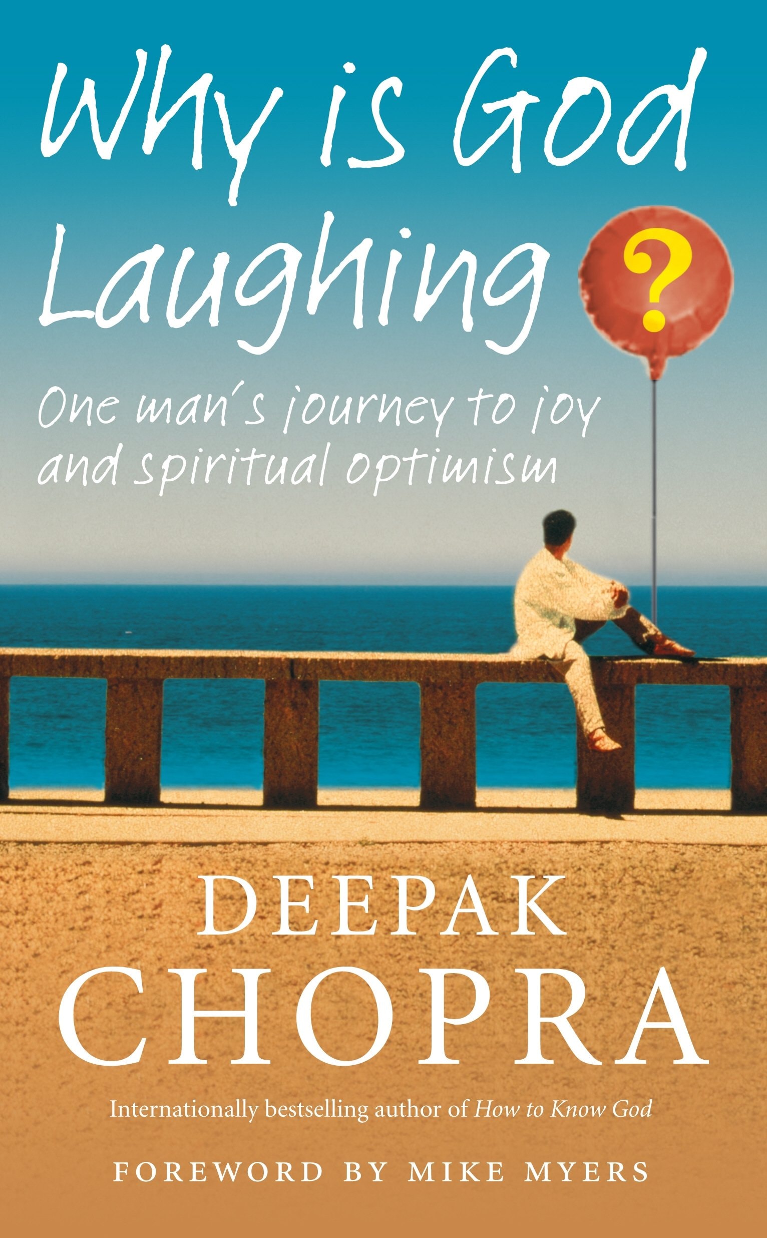 Why is God Laughing? One Man's Journey to Joy and Spiritual Optimism
