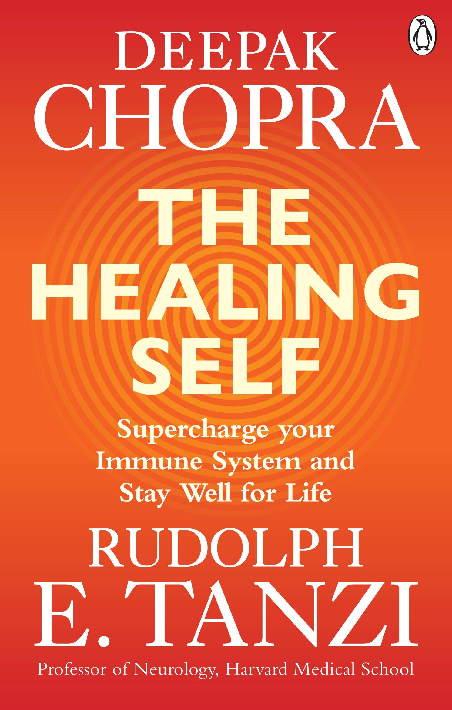 The Healing Self Supercharge your immune system and stay well for life