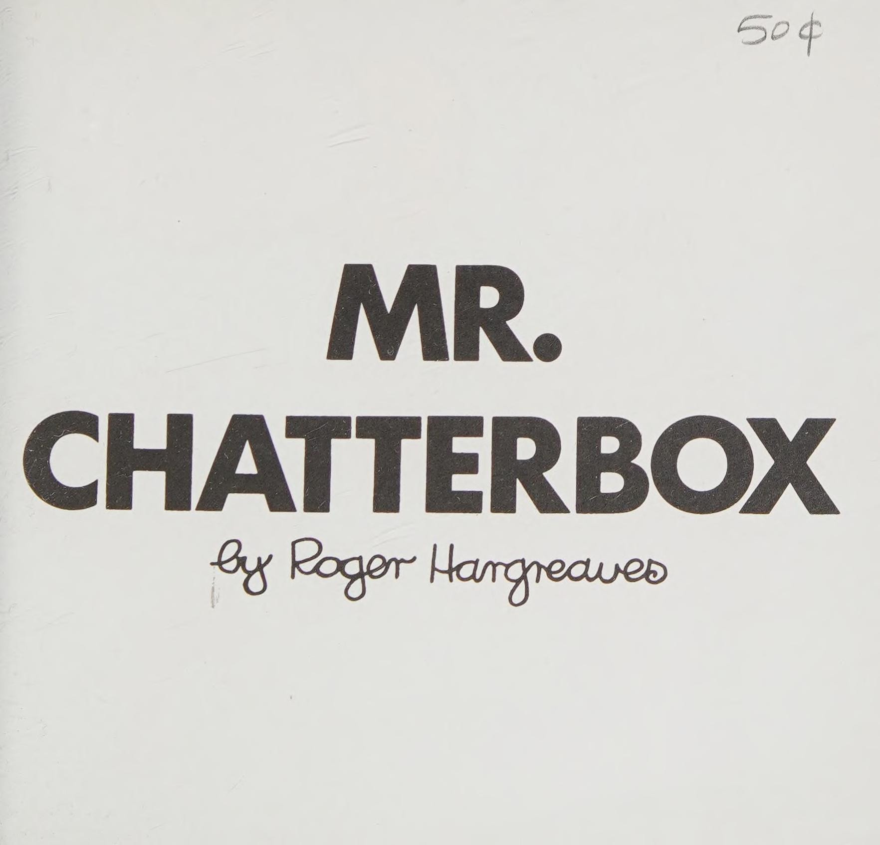 Mr. Chatterbox