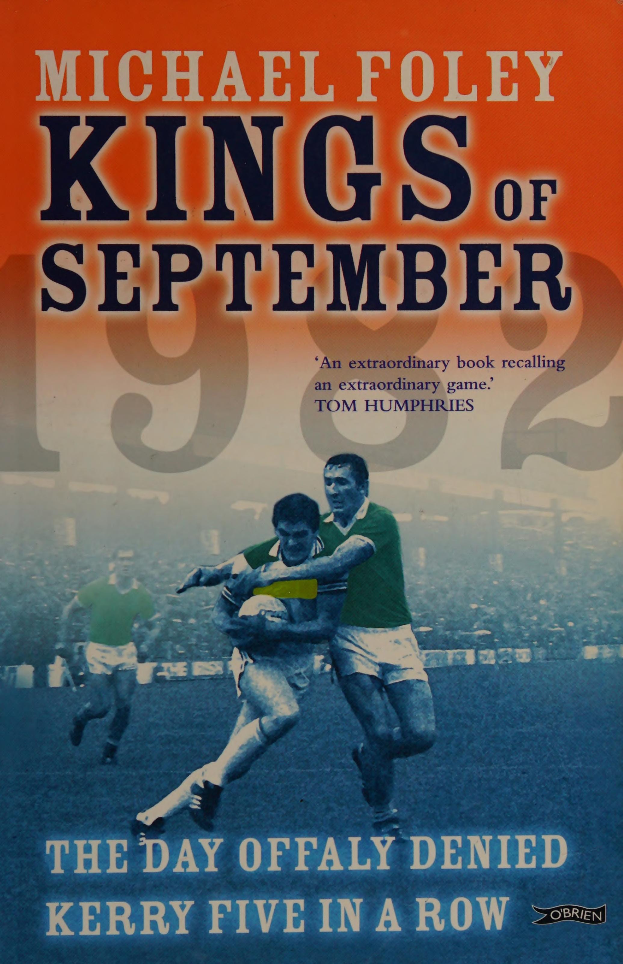 Kings of September The Day Offaly Denied Kerry Five in a Row