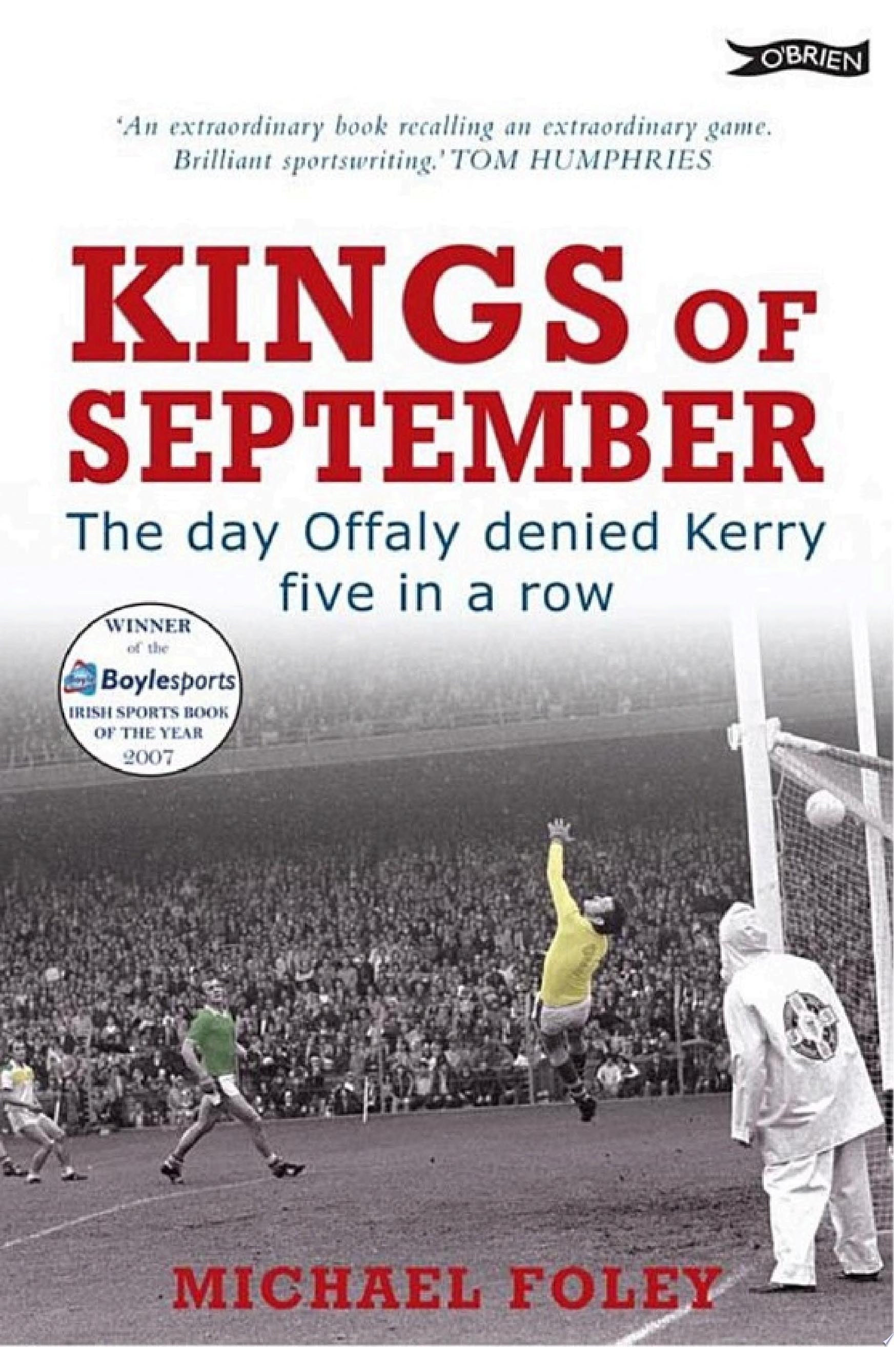 Kings of September The Day Offaly Denied Kerry Five in a Row