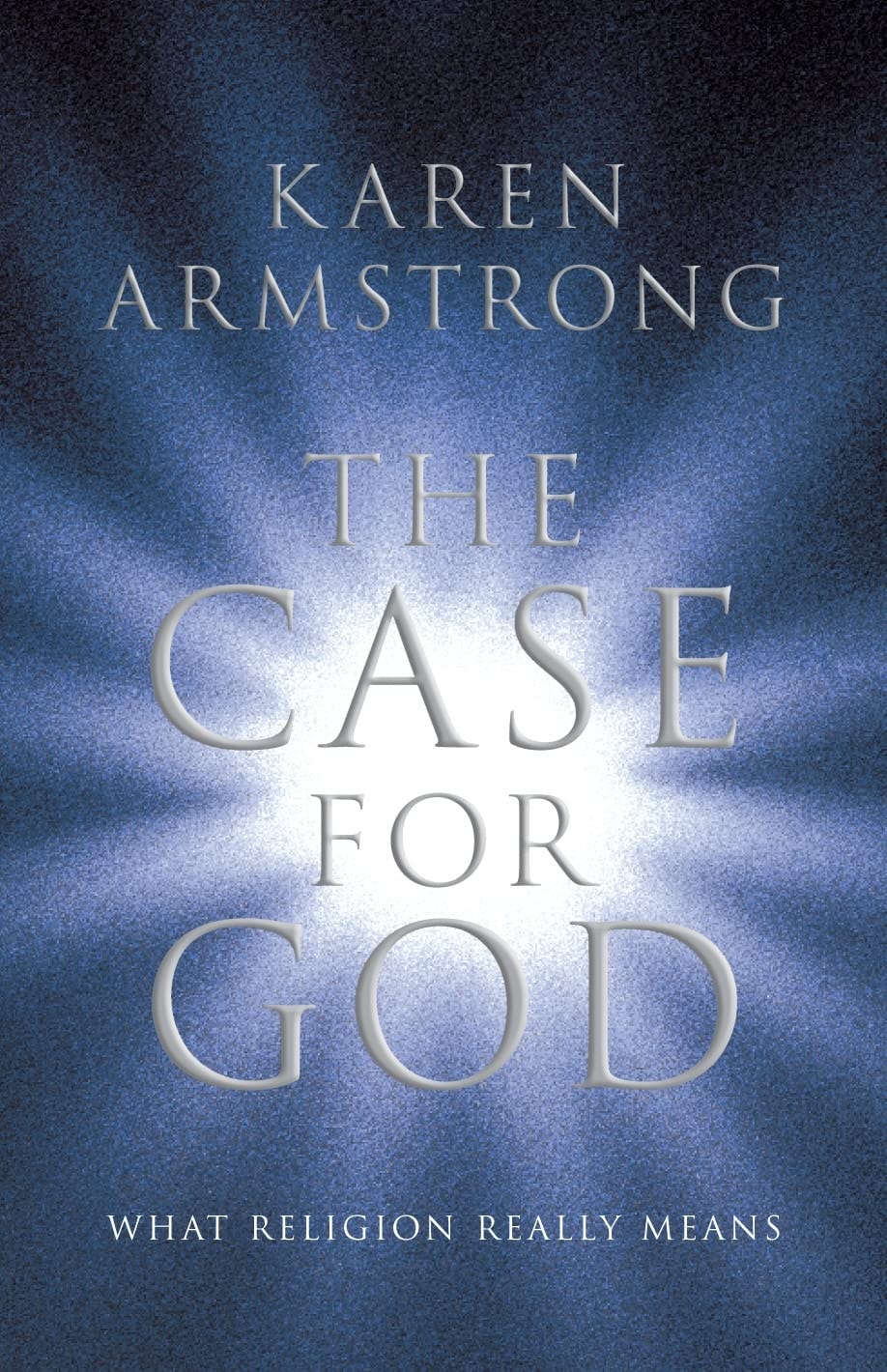 The Case for God What Religion Really Means