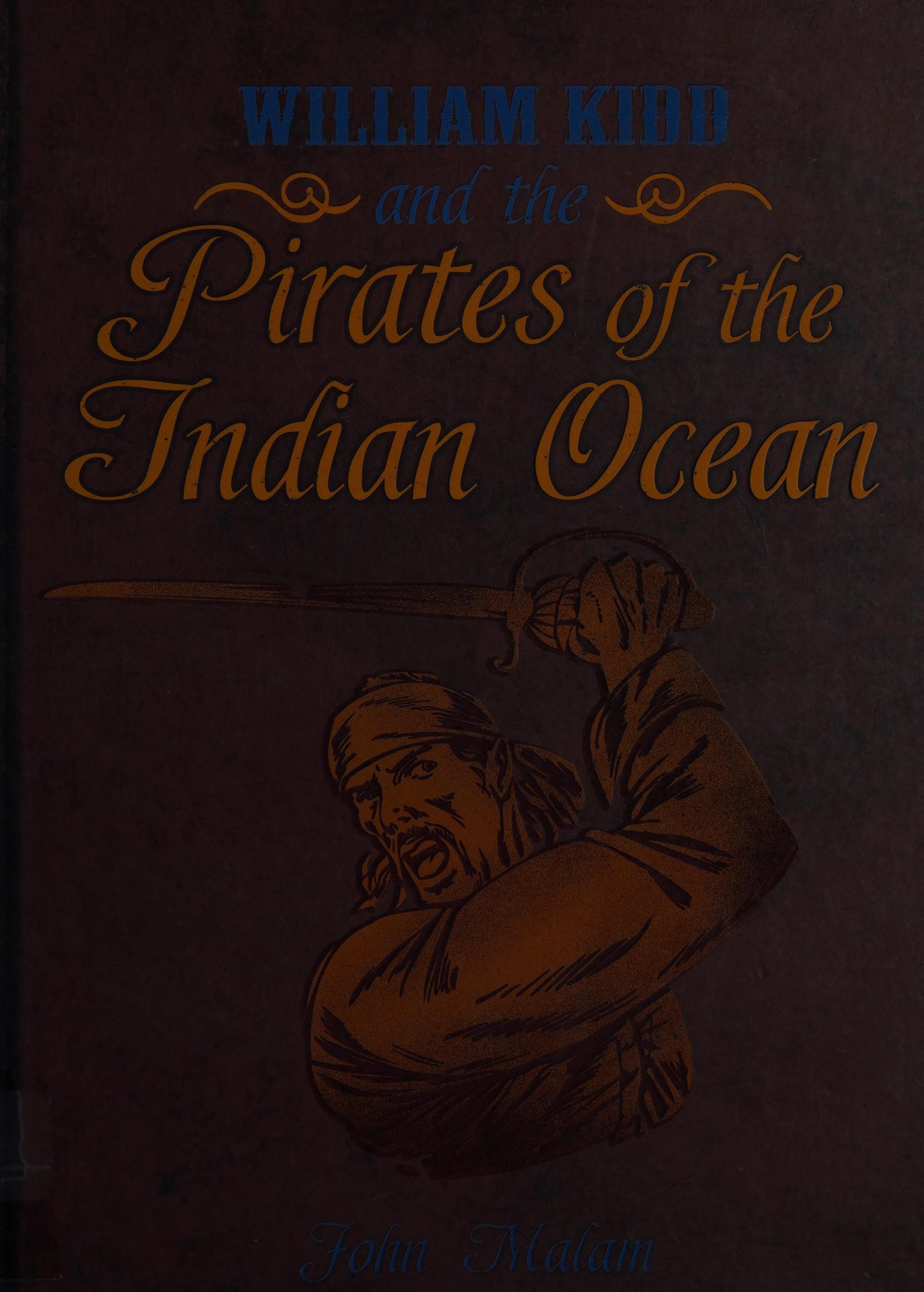 William Kidd and the Pirates of the Indian Ocean